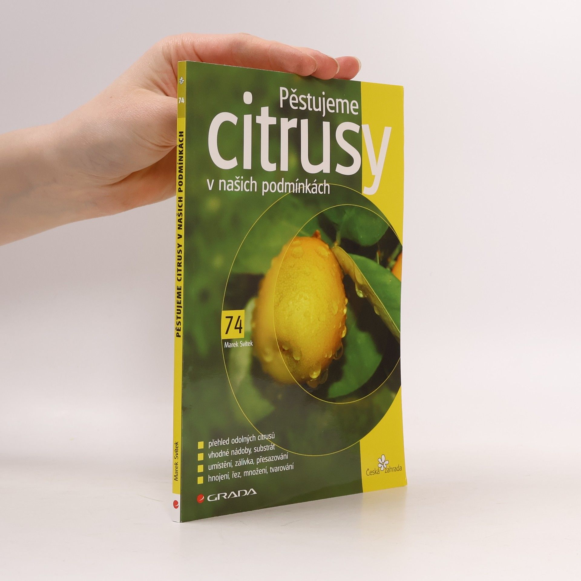 Marek Svítek Pěstujeme citrusy v našich podmínkách