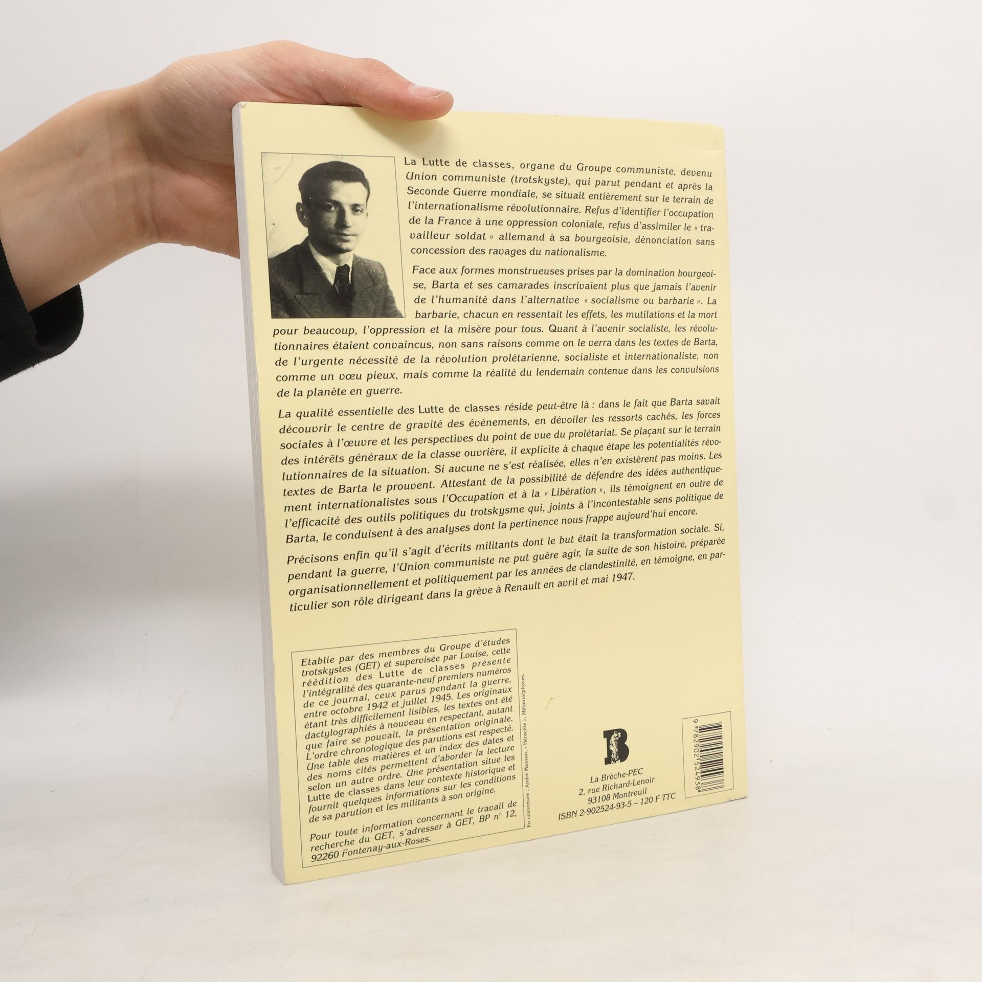 Barta Prolétaires de tous les pays, unissez-vous ! La lutte de classes organe de l'Union communiste (IVe Internationale) - Reproduction des textes parus du n°1 (15 octobre 1942) au n°42 (11 juillet 1945).
