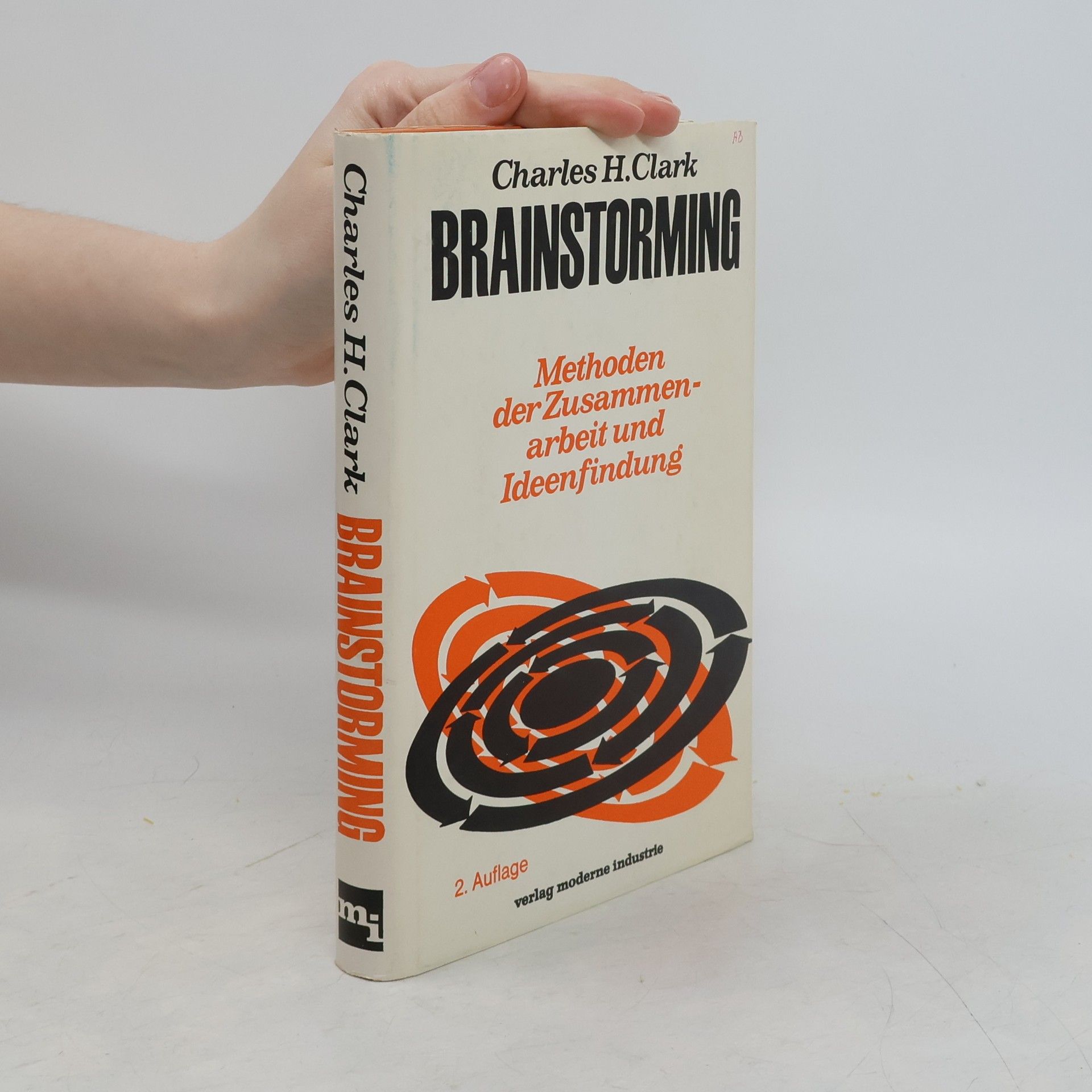Charles Hutchison Clark Brainstorming : Methoden der Zusammenarbeit und Ideenfindung