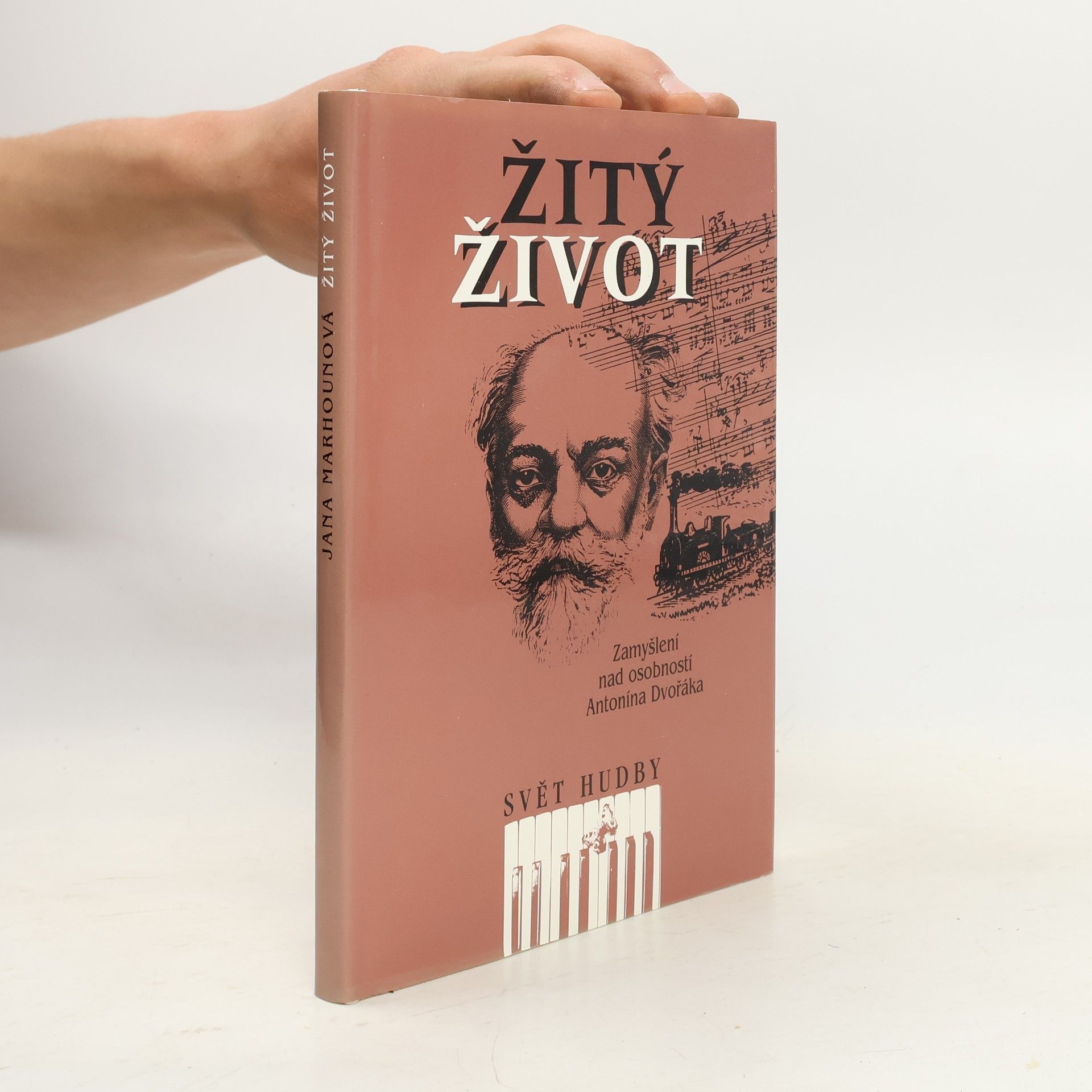 Žitý život. Zamyšlení nad osobností Antonína Dvořáka