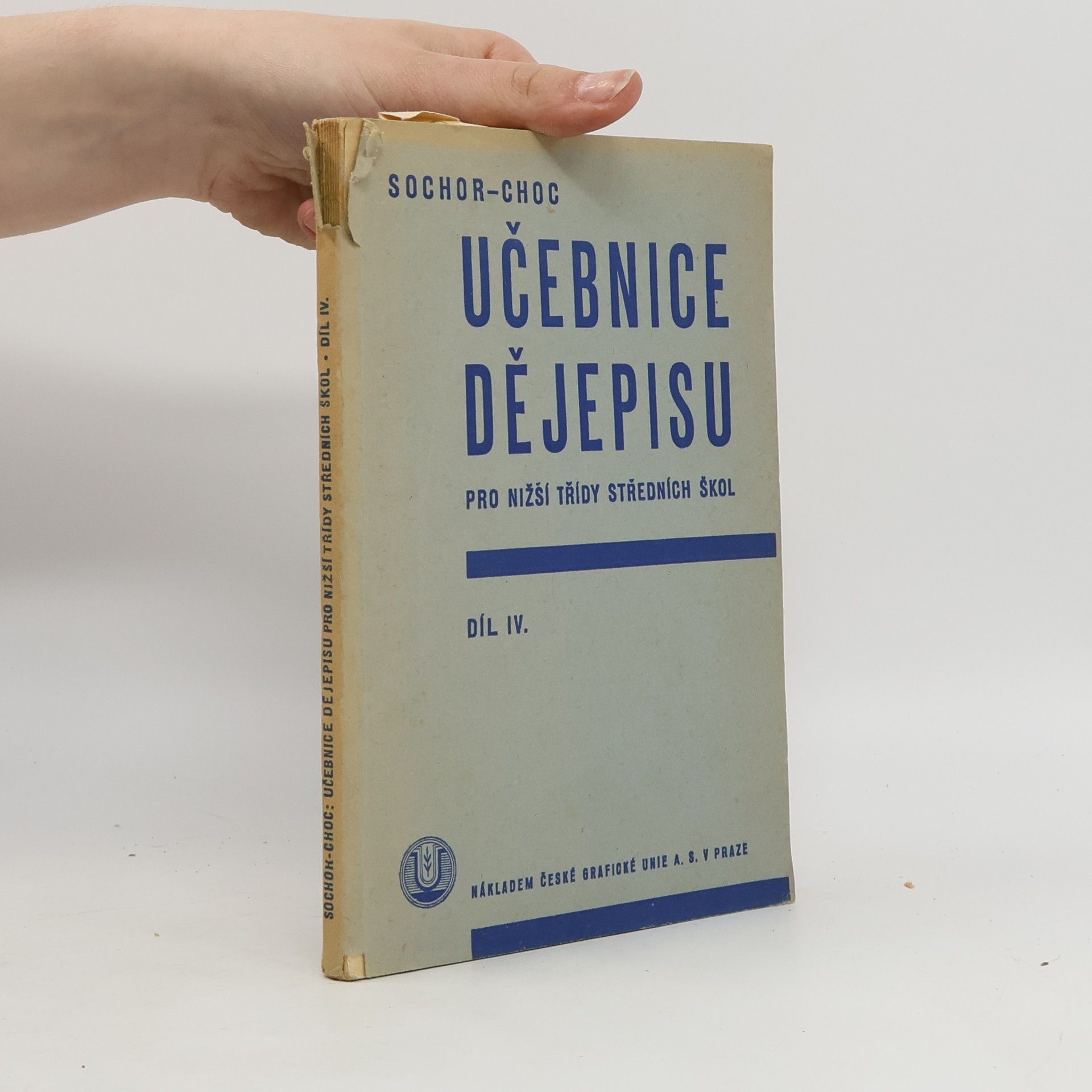 Jaroslav Sochor Učebnice dějepisu pro nižší třídy středních škol IV.