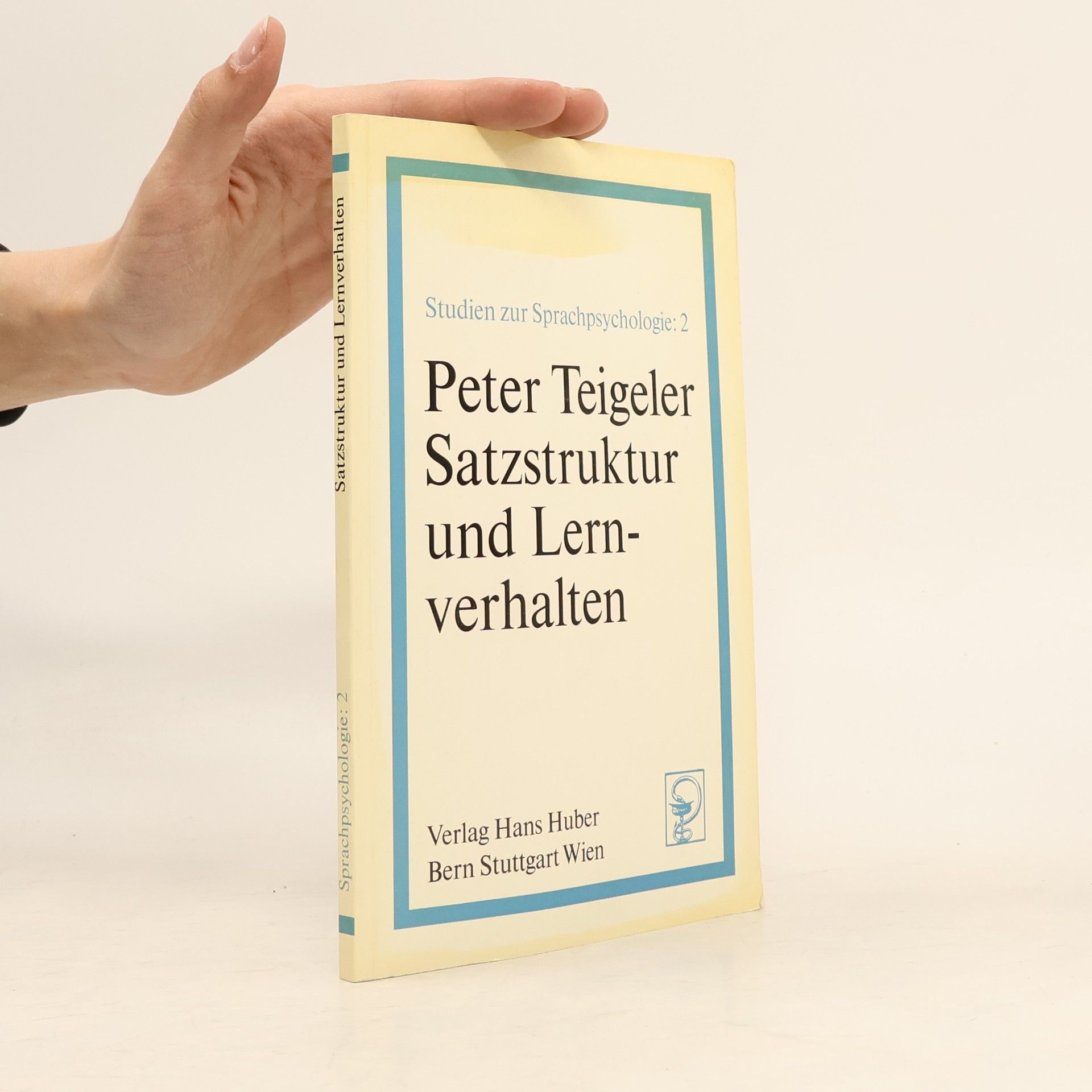 Peter Teigeler Studien zur Sprachpsychologie - 2: Satzstruktur und Lernverhalten