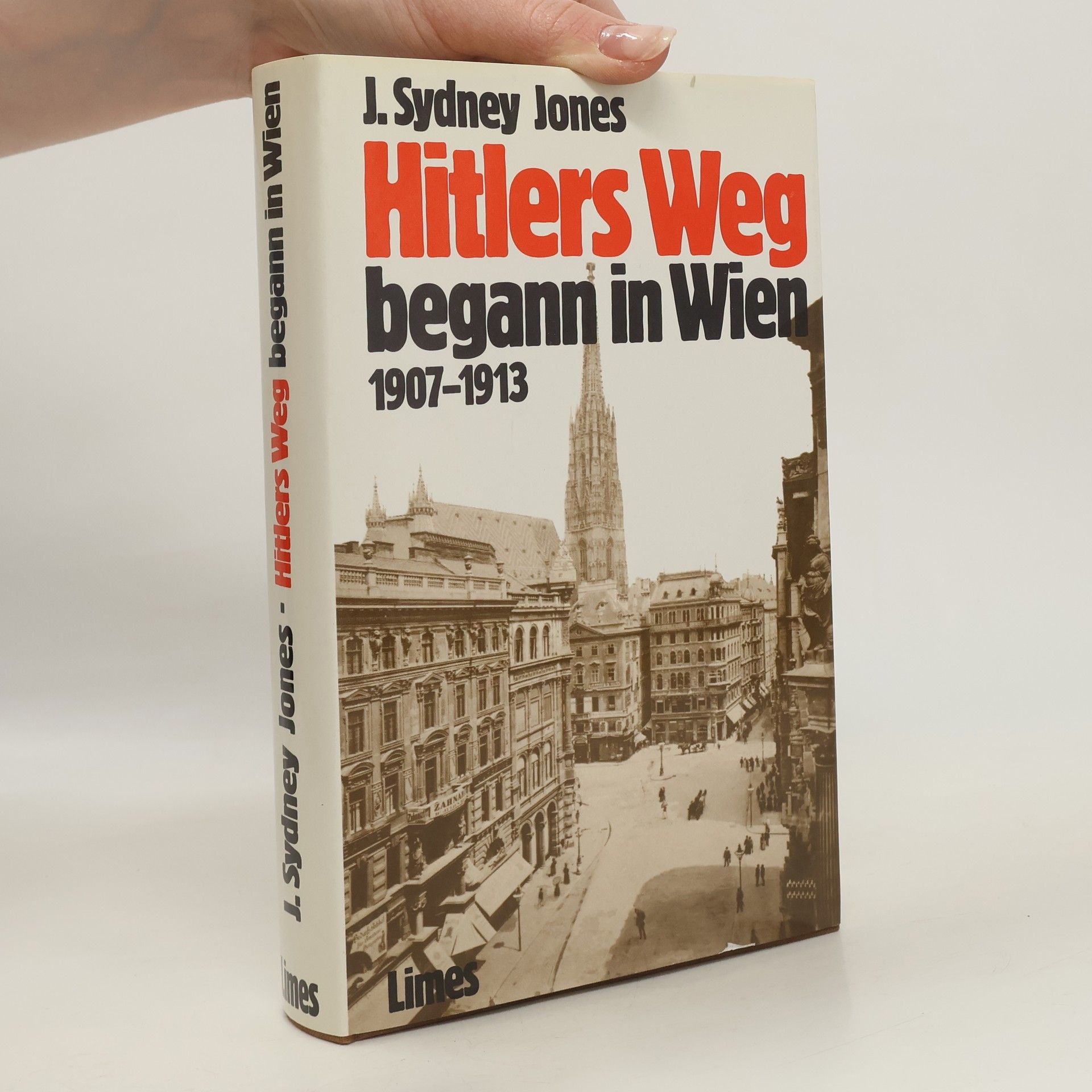 J. Sydney Jones Hitlers Weg begann in Wien