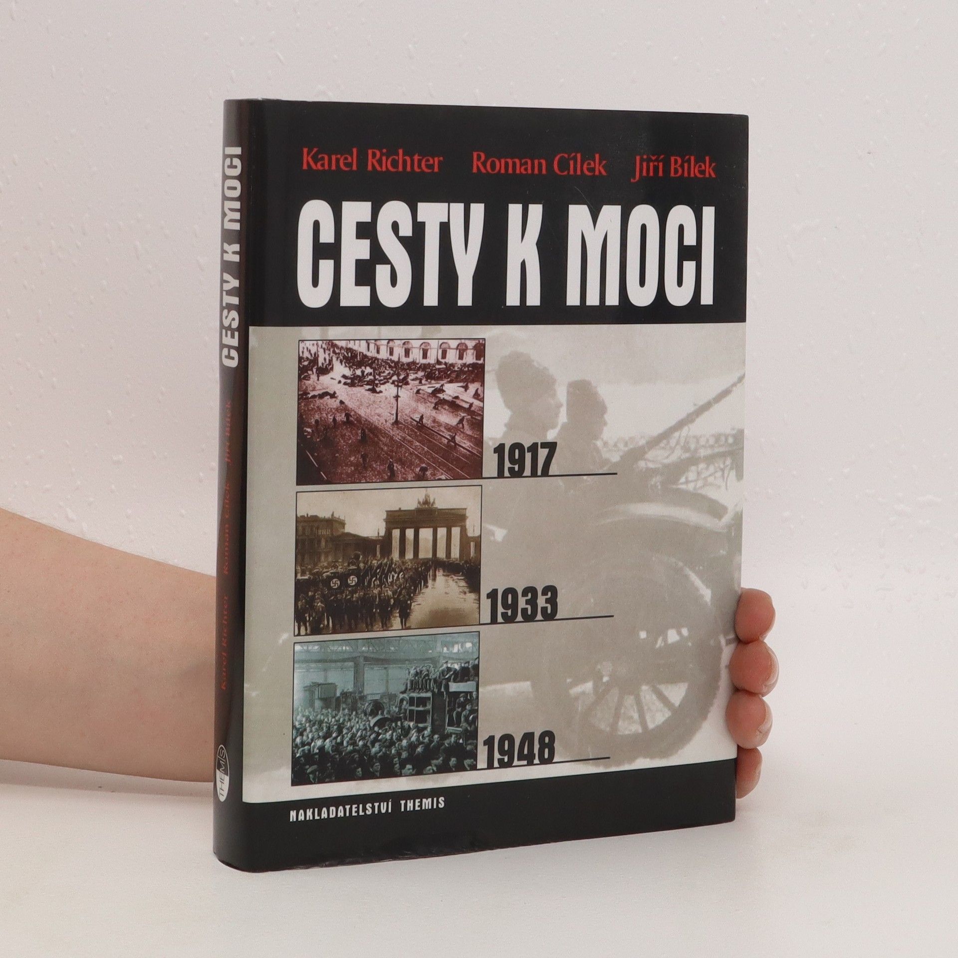 Karel Richter Cesty k moci 1917, 1933, 1948