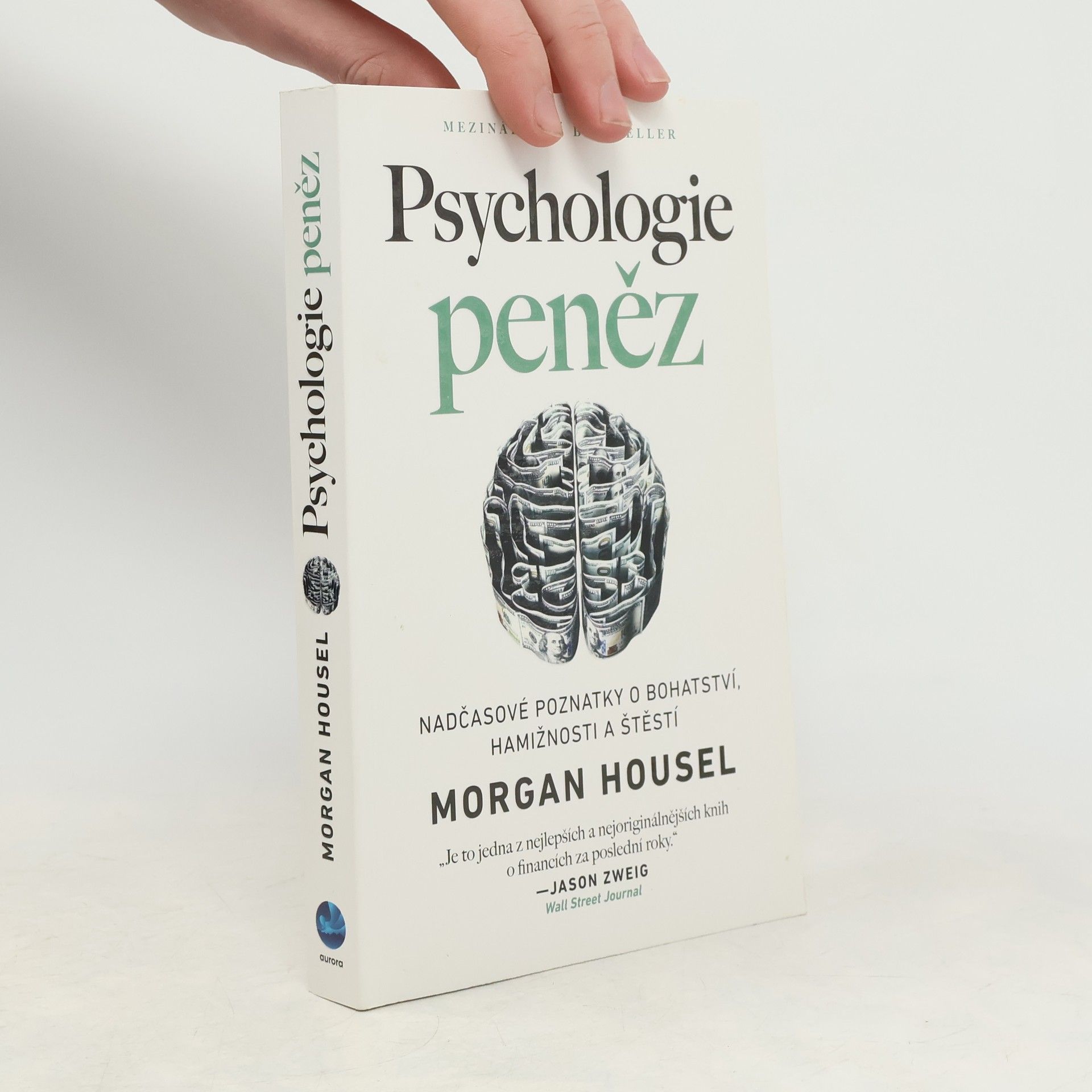 Morgan Housel Psychologie peněz. Nadčasové poznatky o bohatství, hamižnosti a štěstí