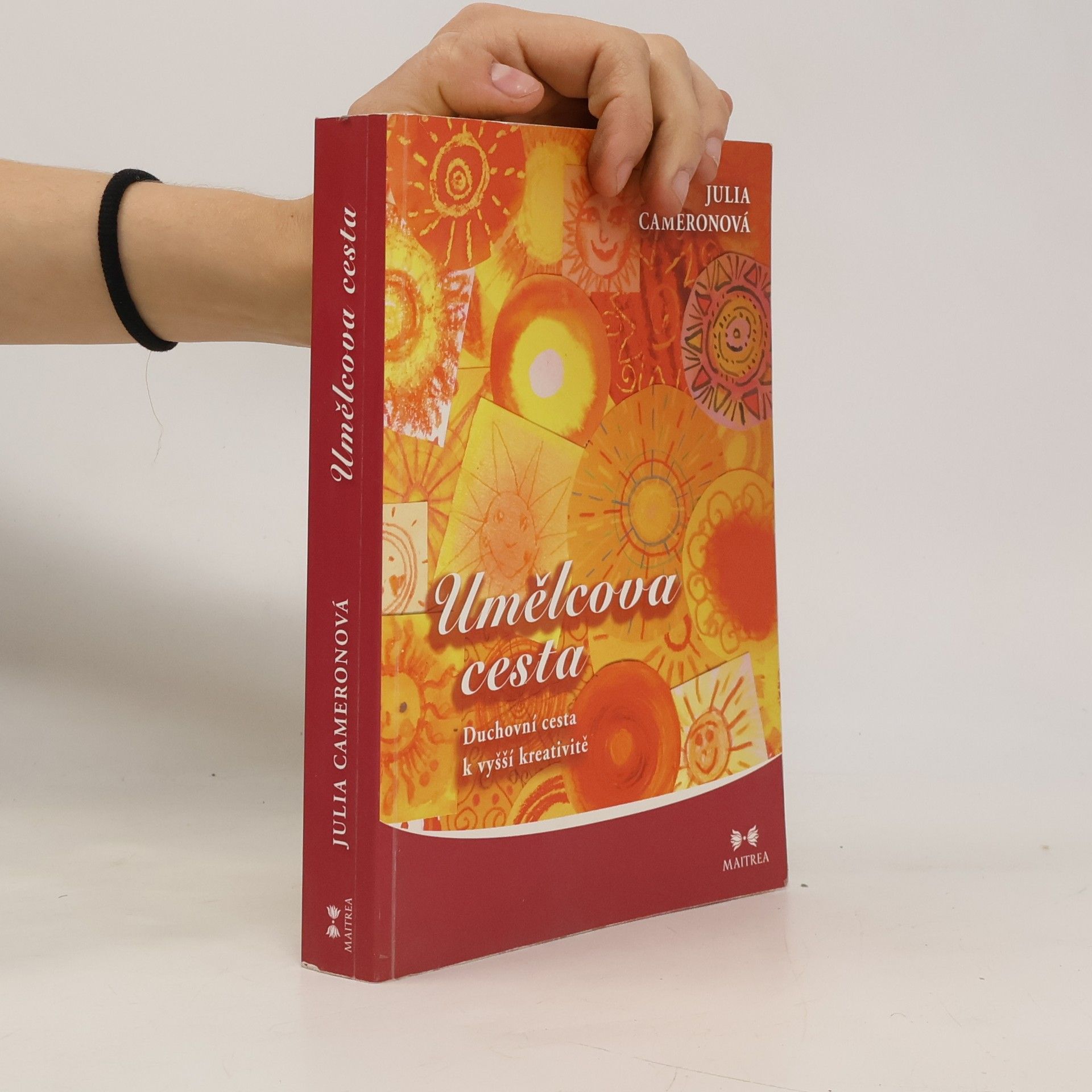 Julia Cameron Umělcova cesta. Duchovní cesta k vyšší kreativitě