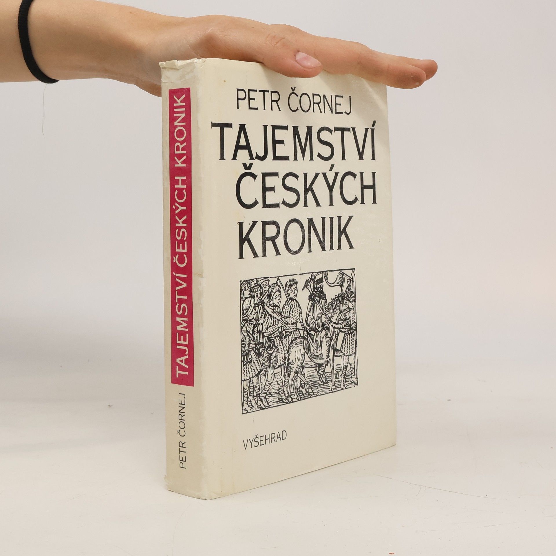 Petr Čornej Tajemství českých kronik