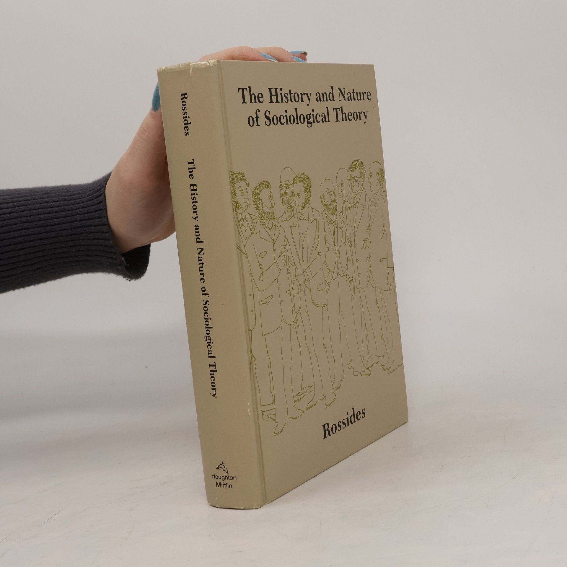 Daniel W. Rossides The History and Nature of Sociological Theory