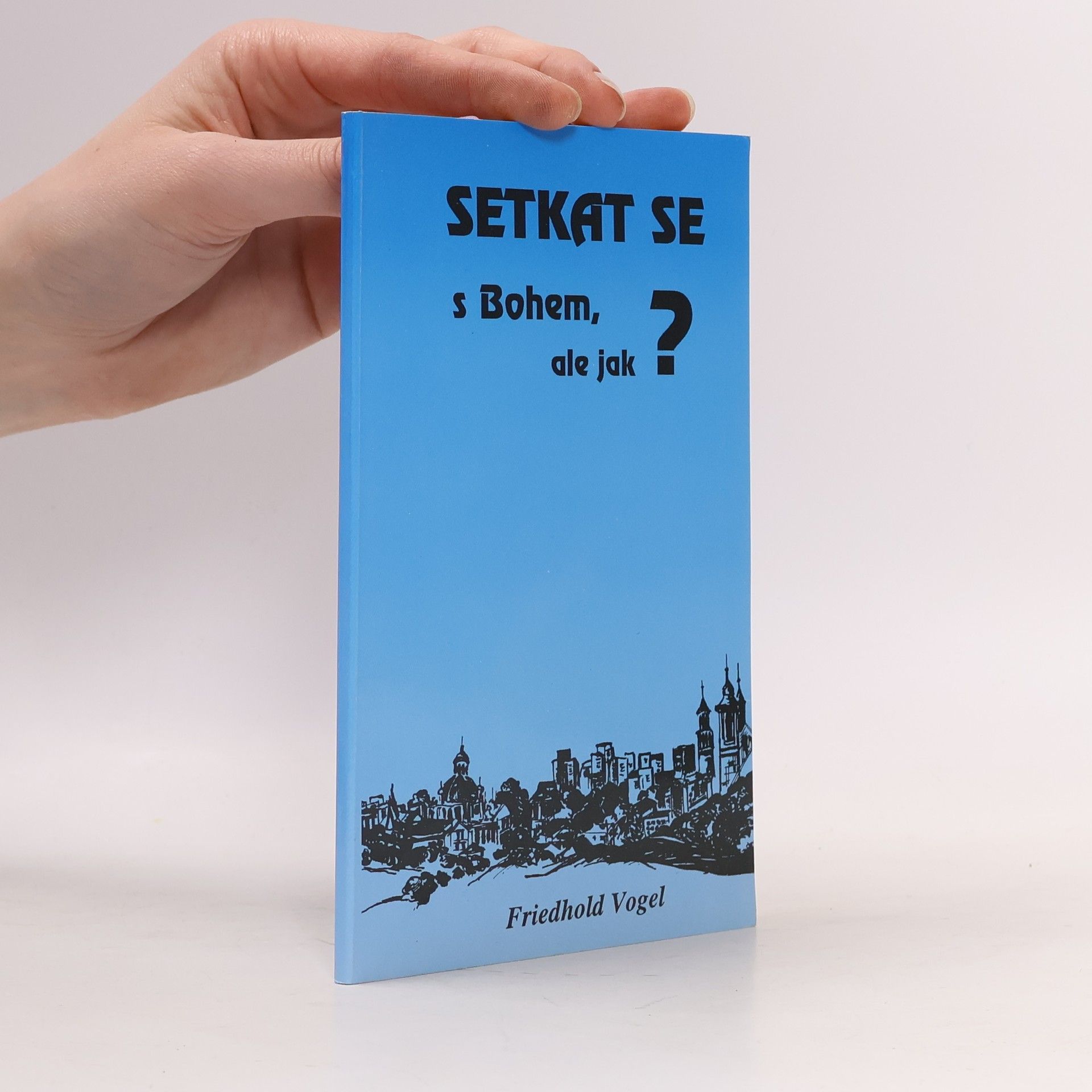 Setkat se s Bohem, ale jak?