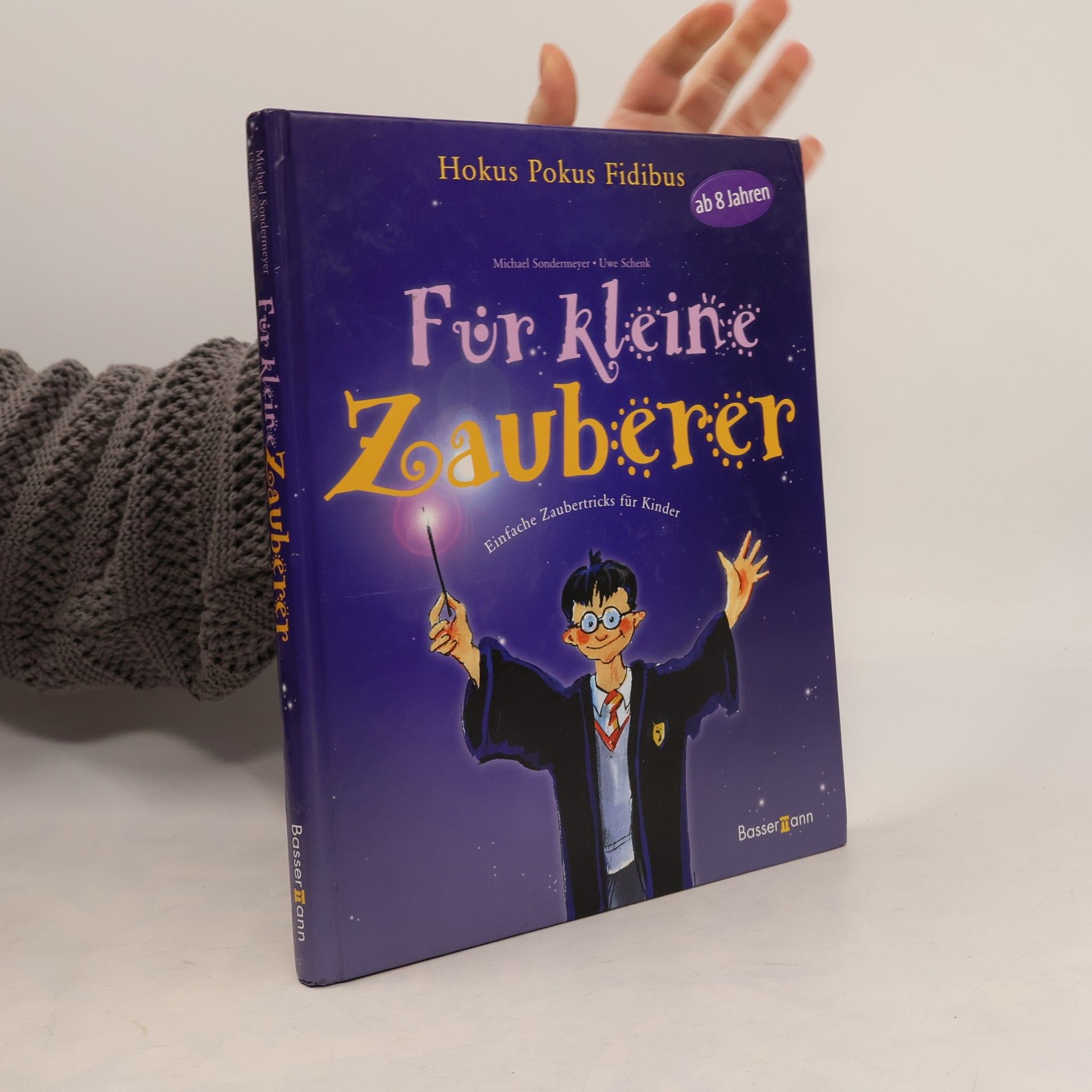 Uwe Schenk Hokus Pokus Fidibus für kleine Zauberer