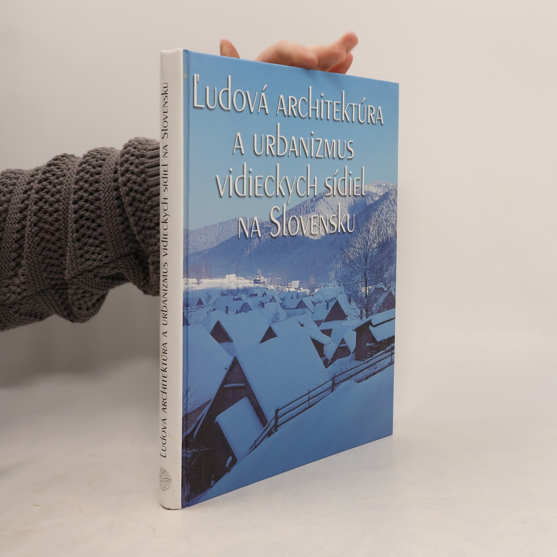 Autorenkollektiv Ľudová architektúra a urbanizmus vidieckych sídiel na Slovensku