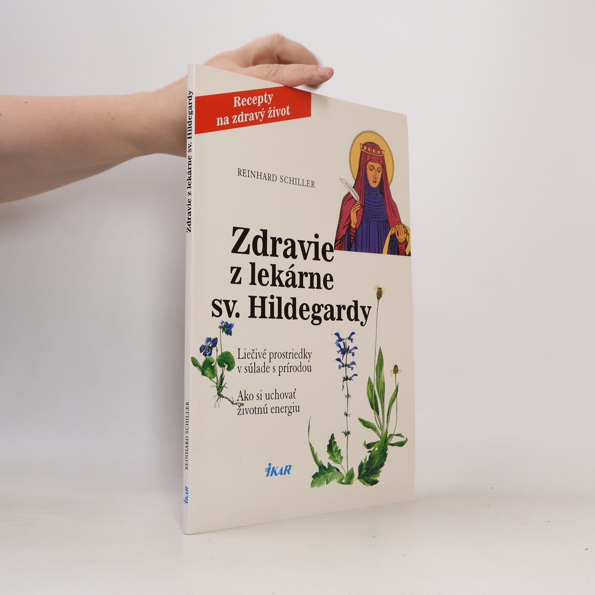 Reinhard Schiller Zdravie z lekárne sv. Hildegardy