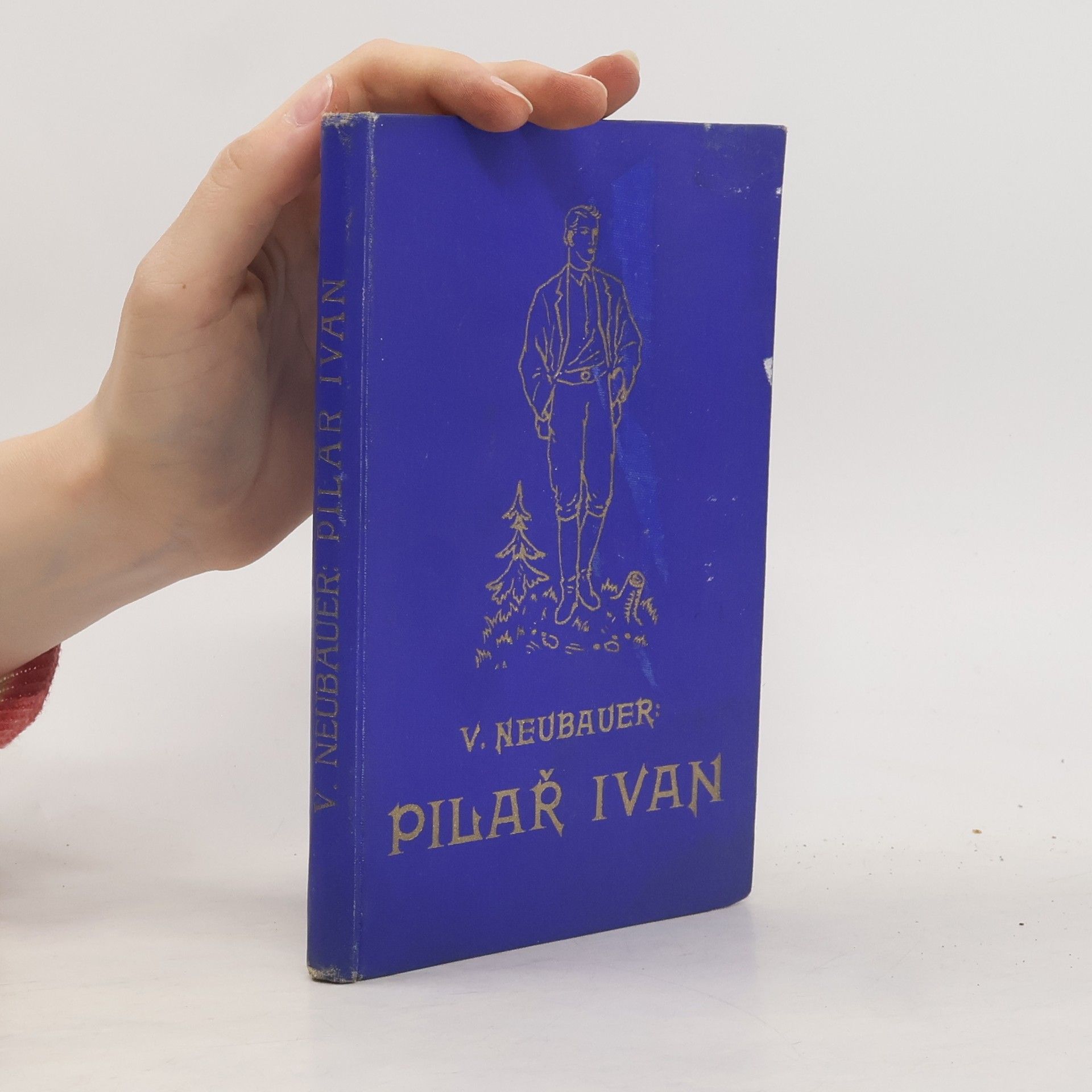 Vilém Neubauer Pilař Ivan