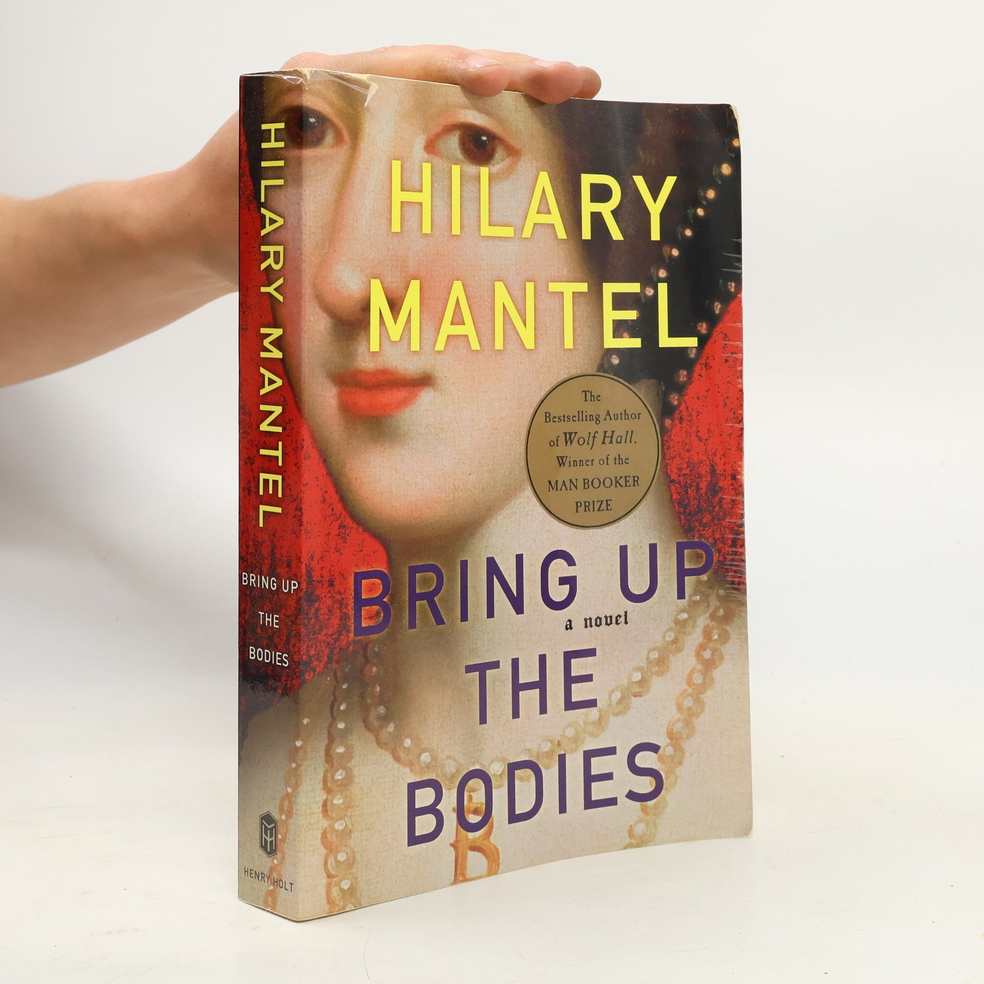 Hilary Mantel Bring Up the Bodies