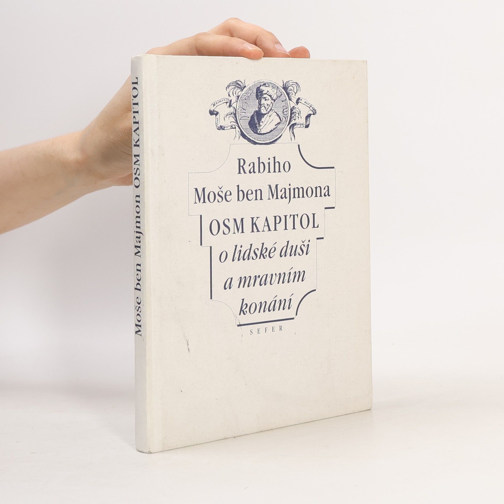 Maimonides Moše ben Majmon Osm kapitol o lidské duši a mravním konání