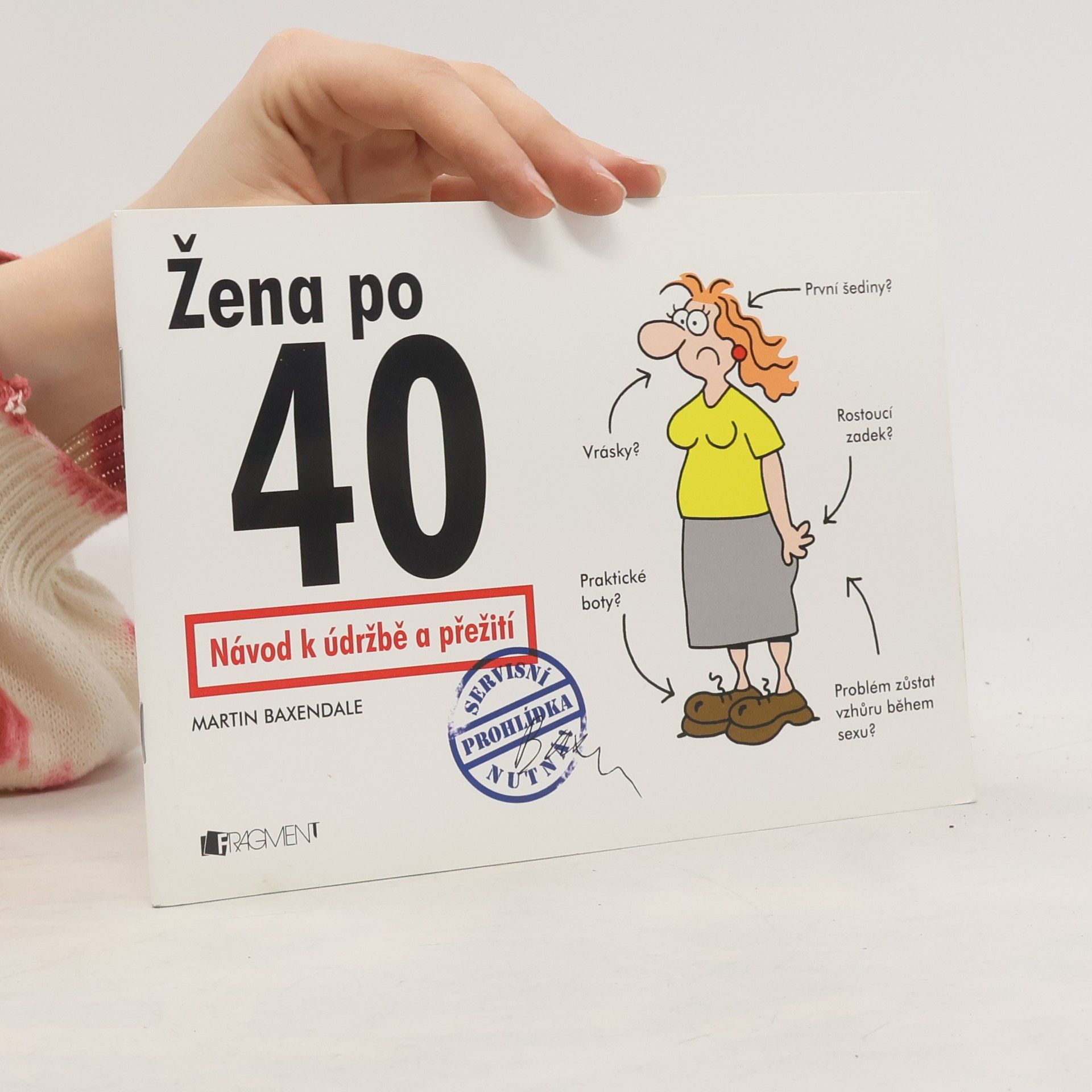 Martin Baxendale Žena po 40 - Návod k údržbě a přežití