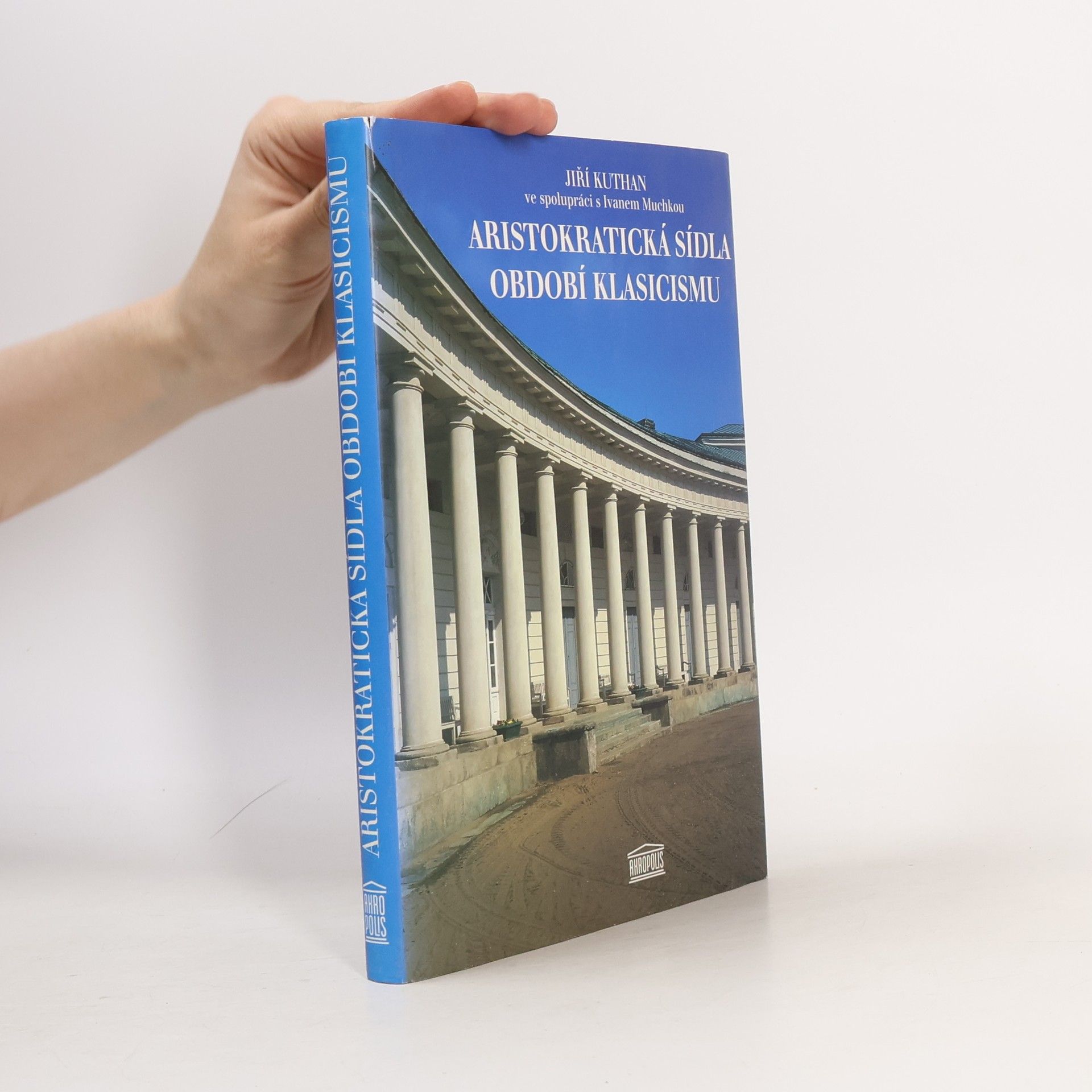 Jiří Kuthan Aristokratická sídla období klasicismu