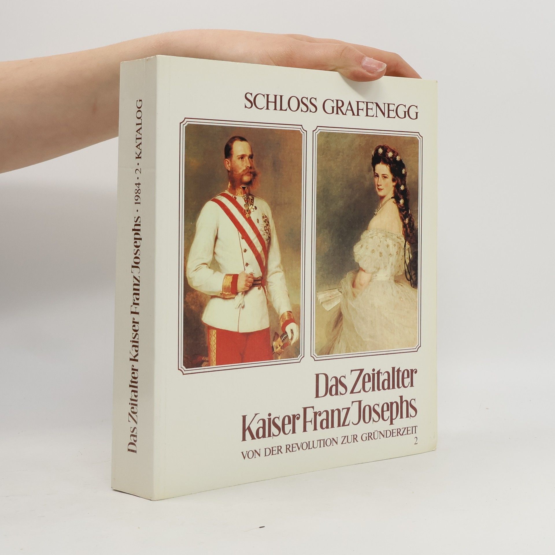 Autorenkollektiv Das Zeitalter Kaiser Franz Josephs 2. Von der Revolution zur Gründerzeit