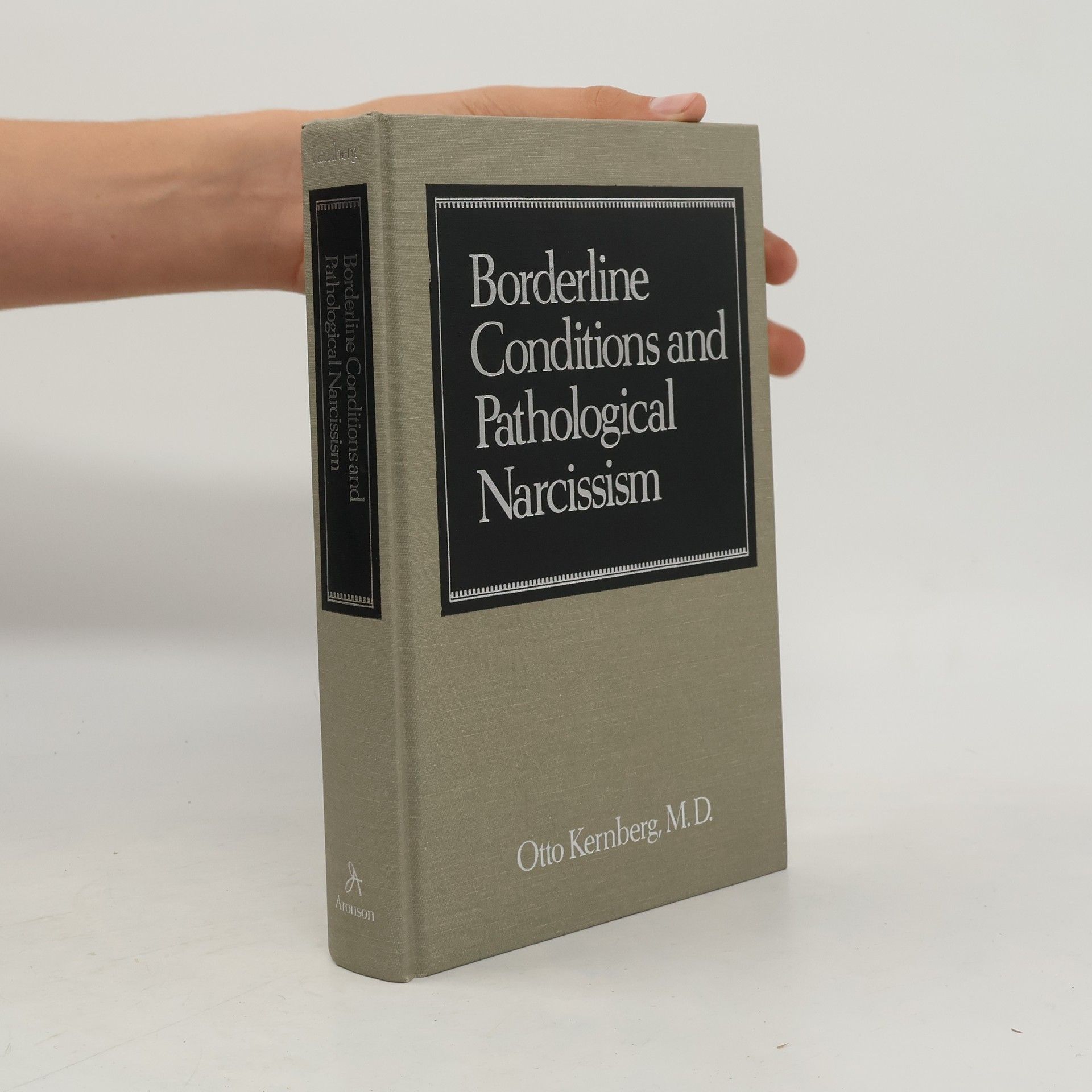 Otto F. Kernberg Borderline Conditions and Pathological Narcissism