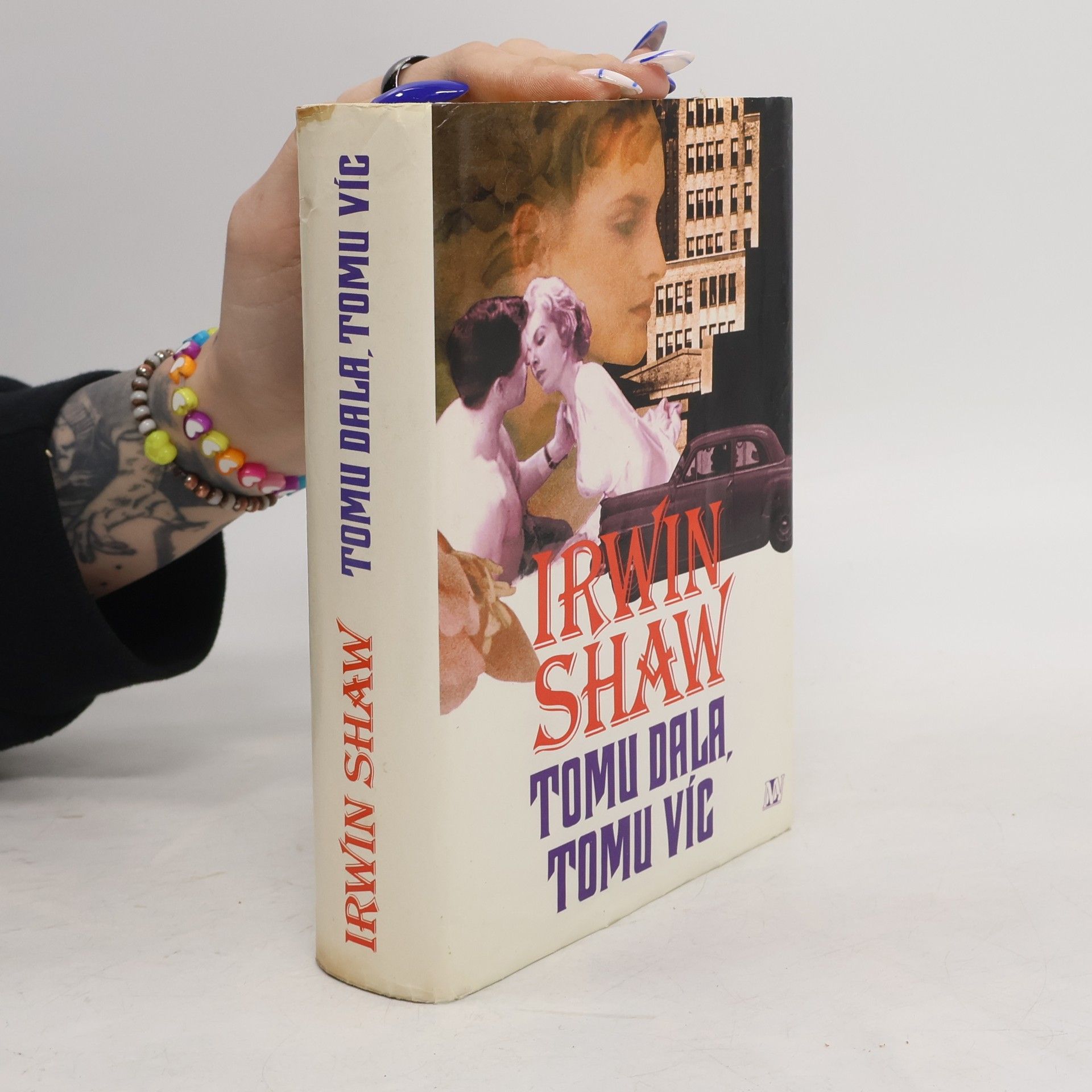 Irwin Shaw Tomu dala, tomu víc