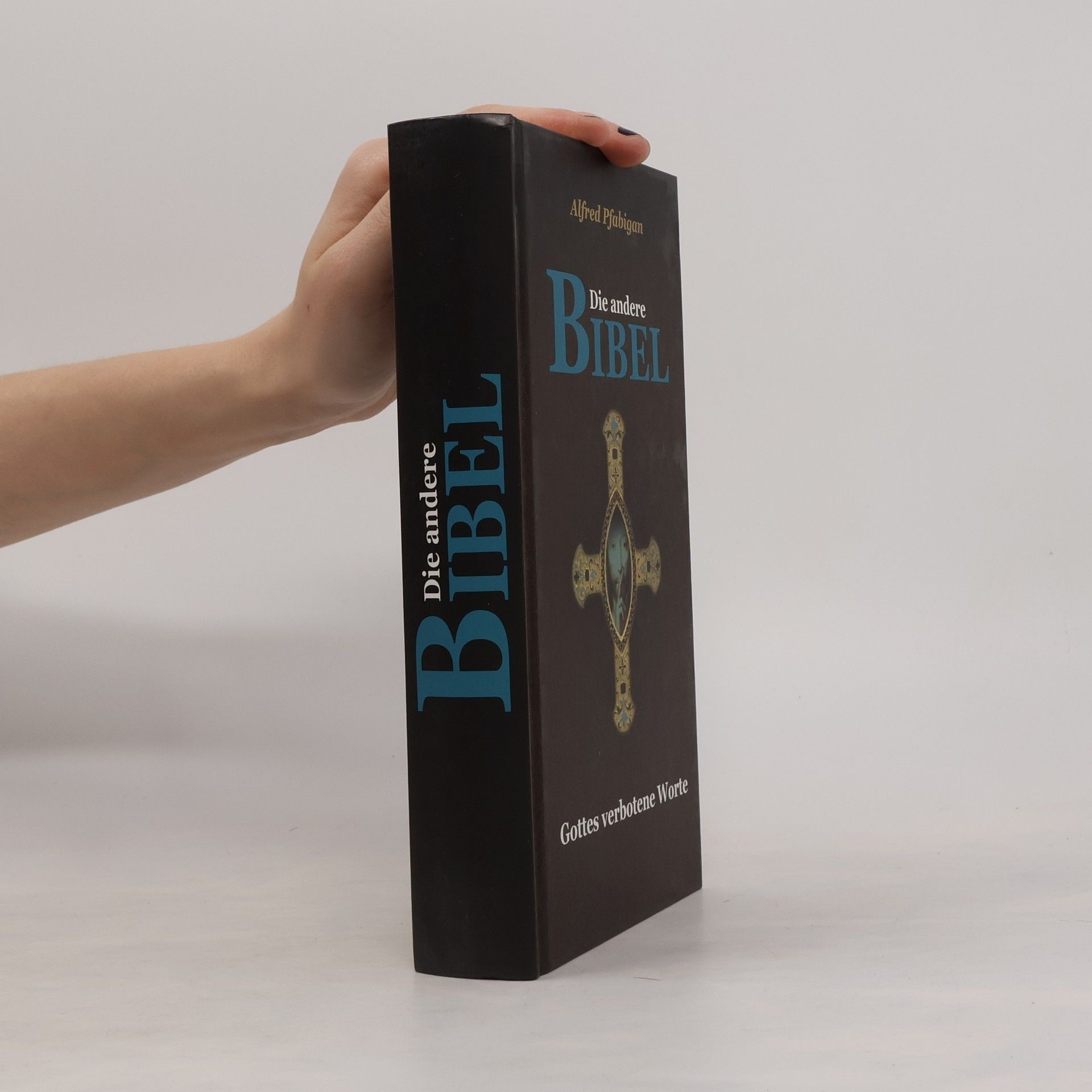 Die andere Bibel: Gottes verbotene WWorte