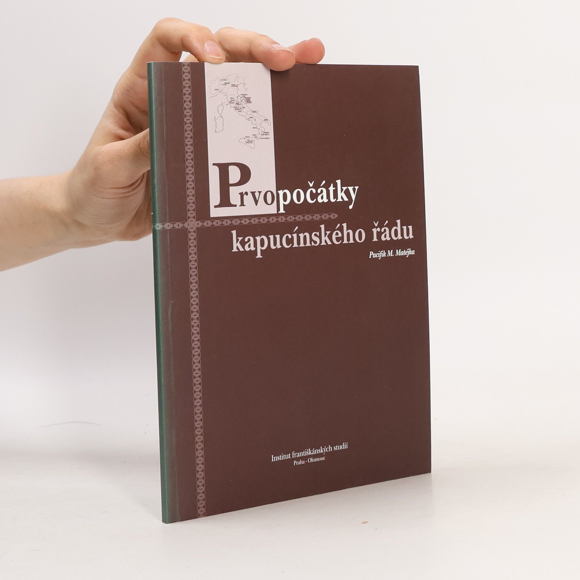 Miroslav Pacifik Matějka Prvopočátky kapucínského řádu