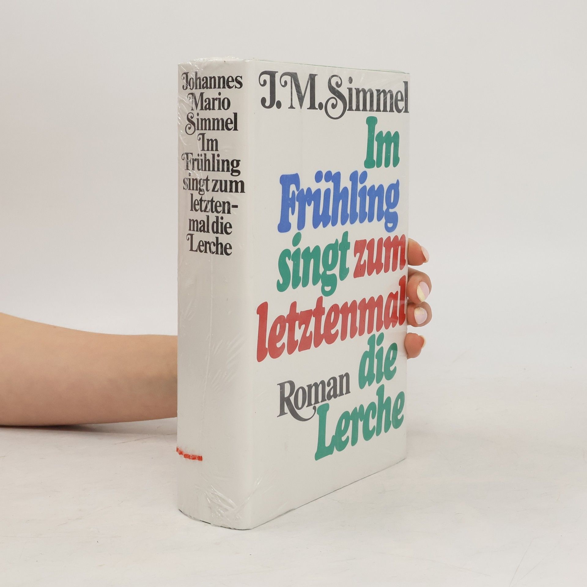 Johannes Mario Simmel Im Frühling singt zum letztenmal die Lerche