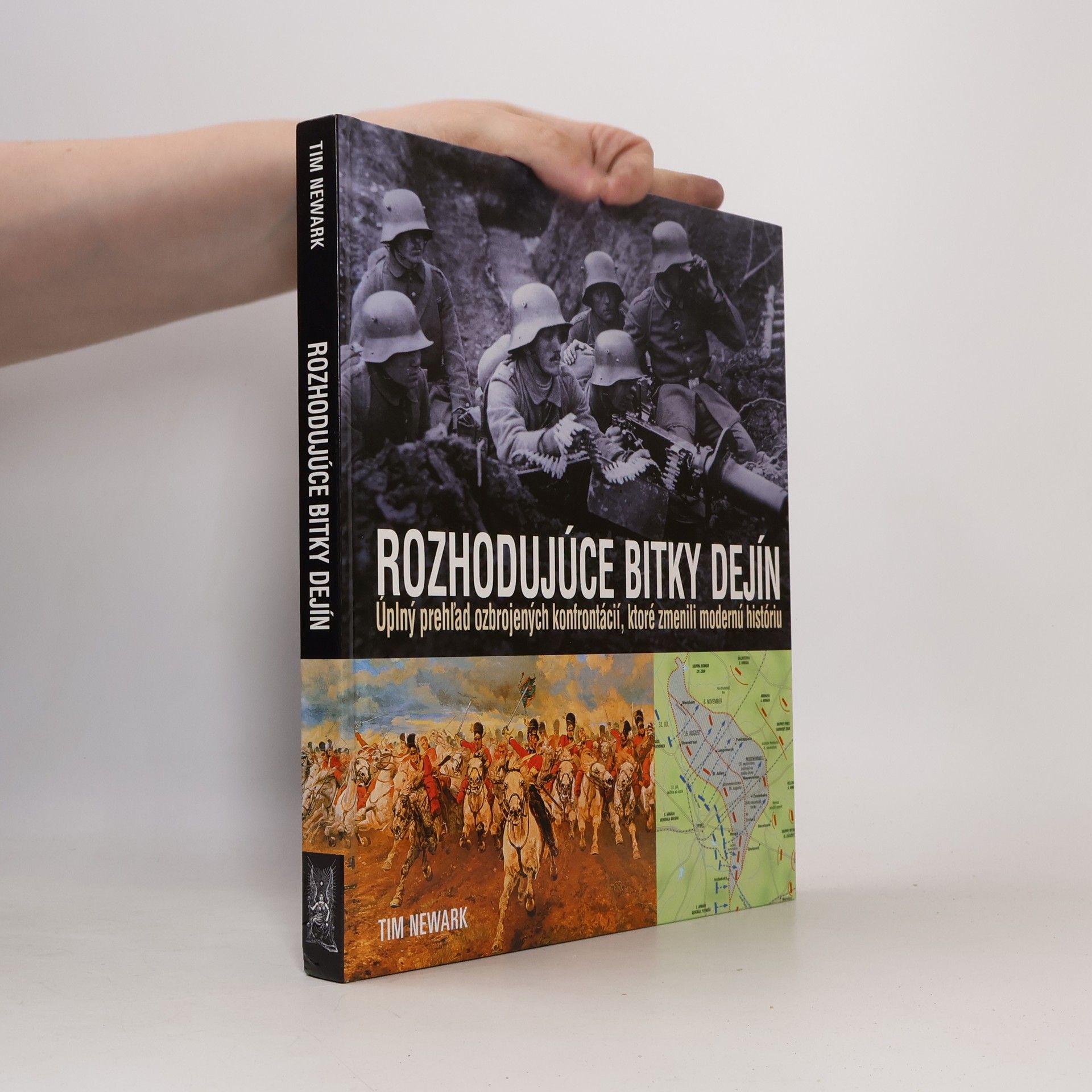 Tim Newark Rozhodujúce bitky dejín