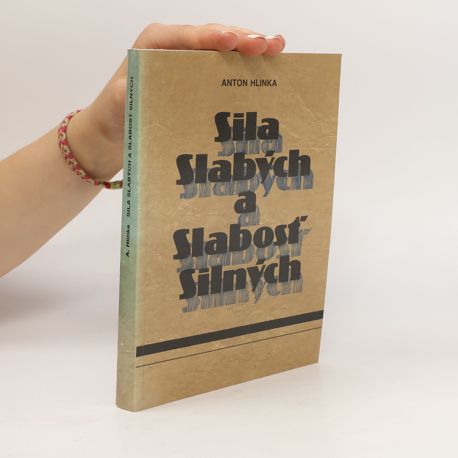 Anton Hlinka Sila slabých a slabosť silných