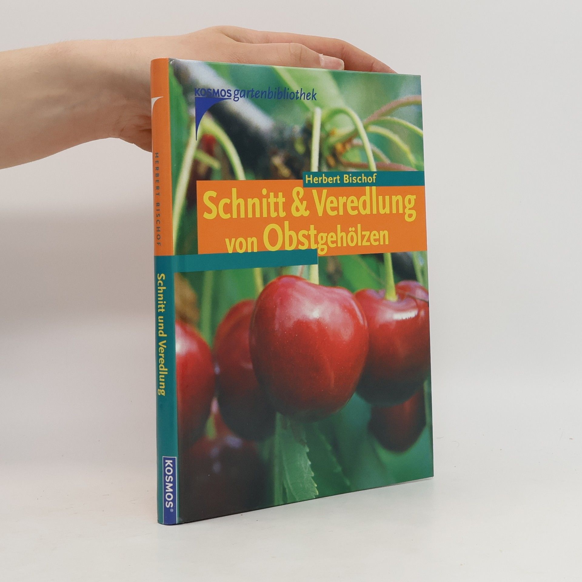 Herbert Bischof Schnitt & Veredlung von Obstgehölzen
