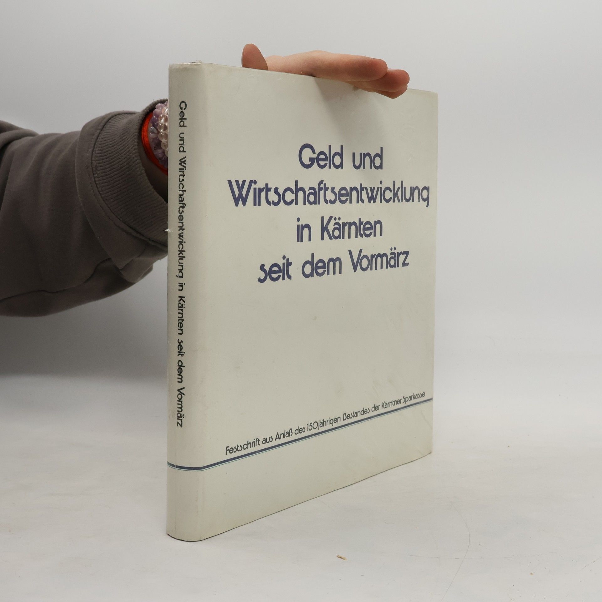 Geld und Wirtschaftsentwicklung in Kärnten seit dem Vormärz