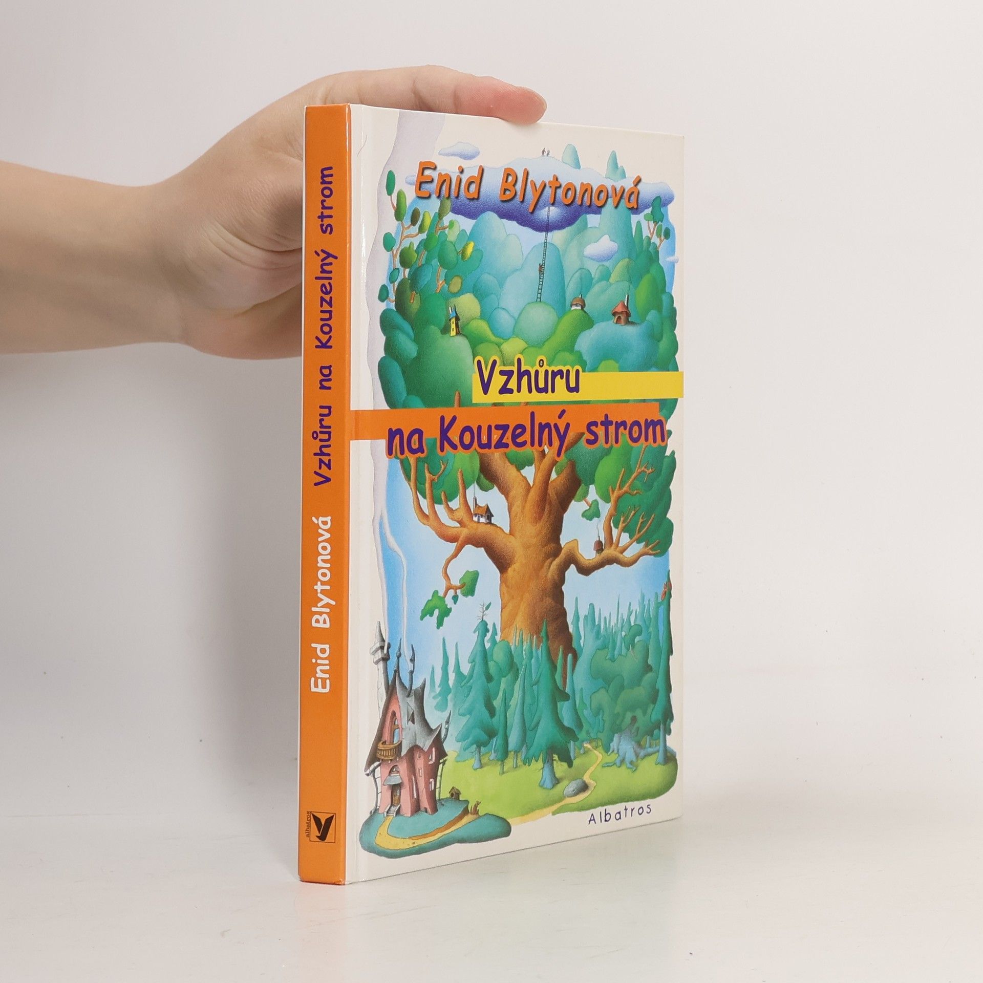 Enid Blyton Vzhůru na kouzelný strom