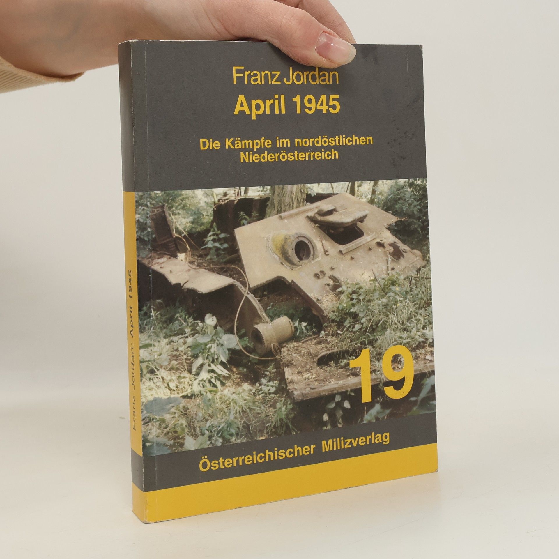 Franz Jordan Österreichischer Milizverlag - 19: April 1945