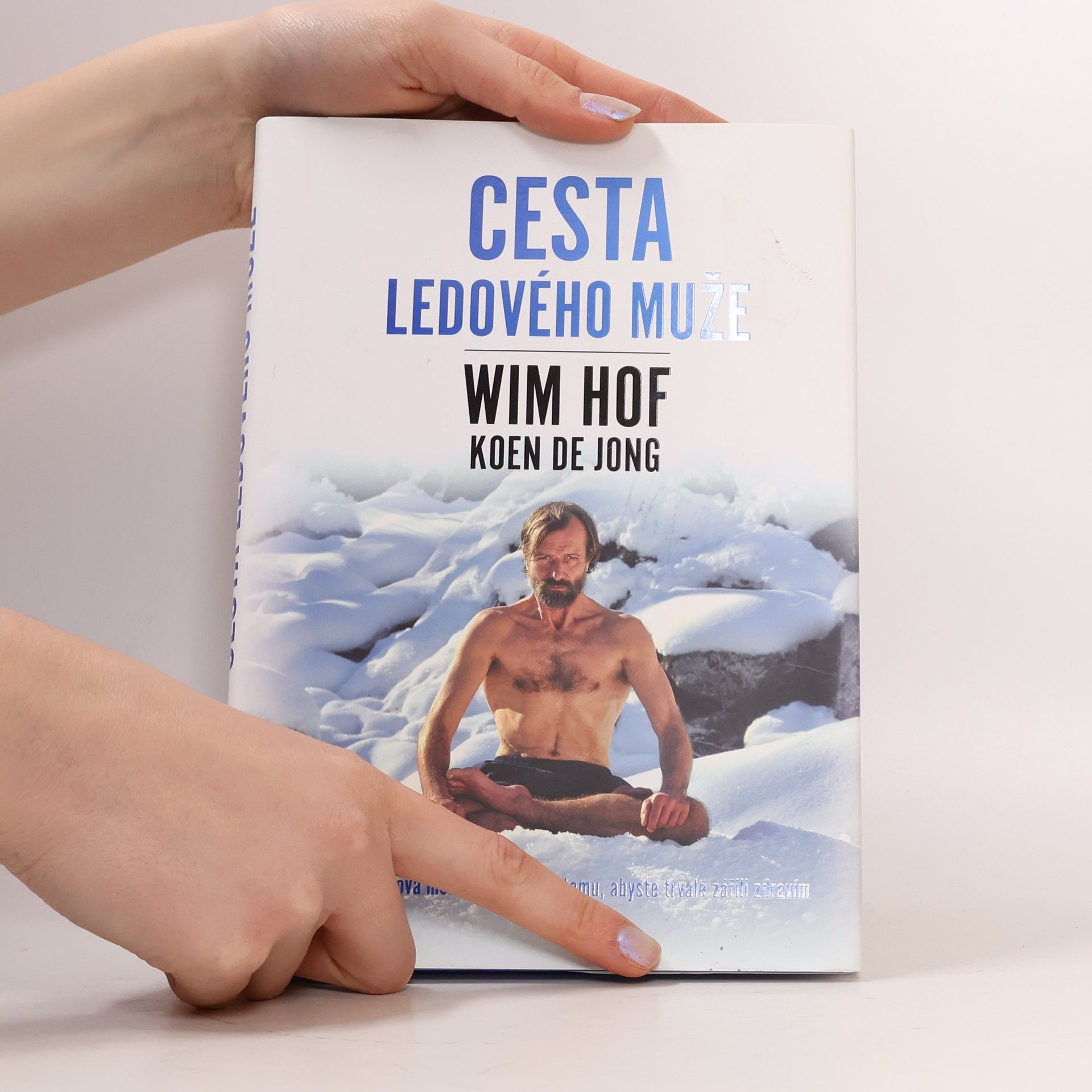 Wim Hof Wim Hof. Cesta ledového muže