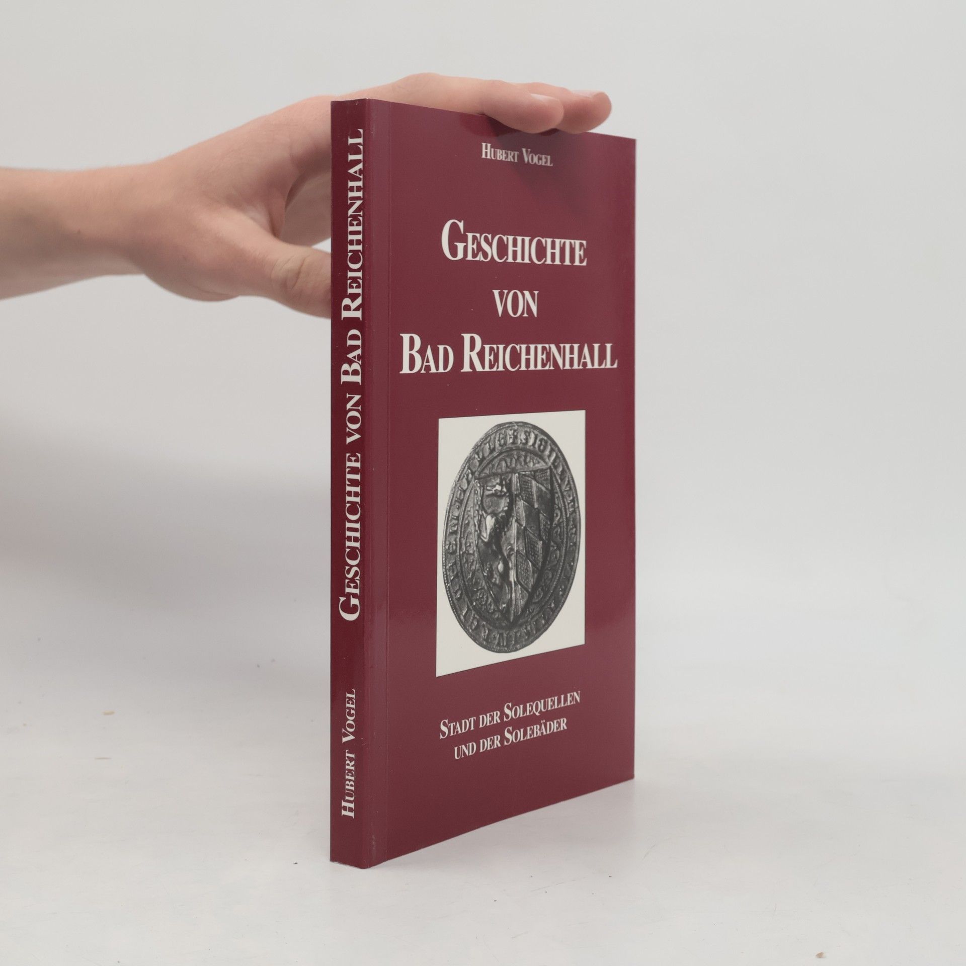 Hubert Vogel Geschichte von Bad Reichenhall
