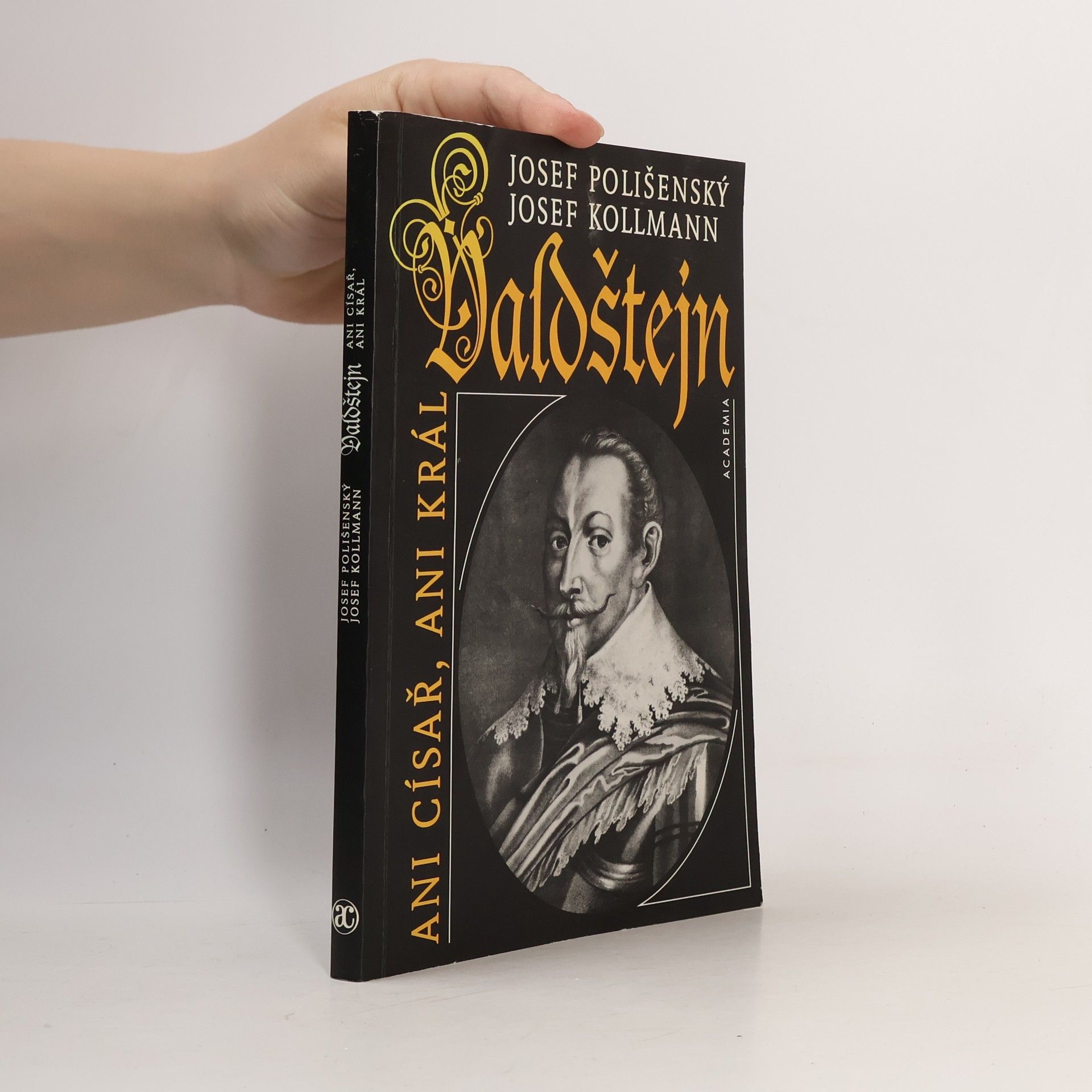 Josef Kollmann Valdštejn. Ani císař, ani král