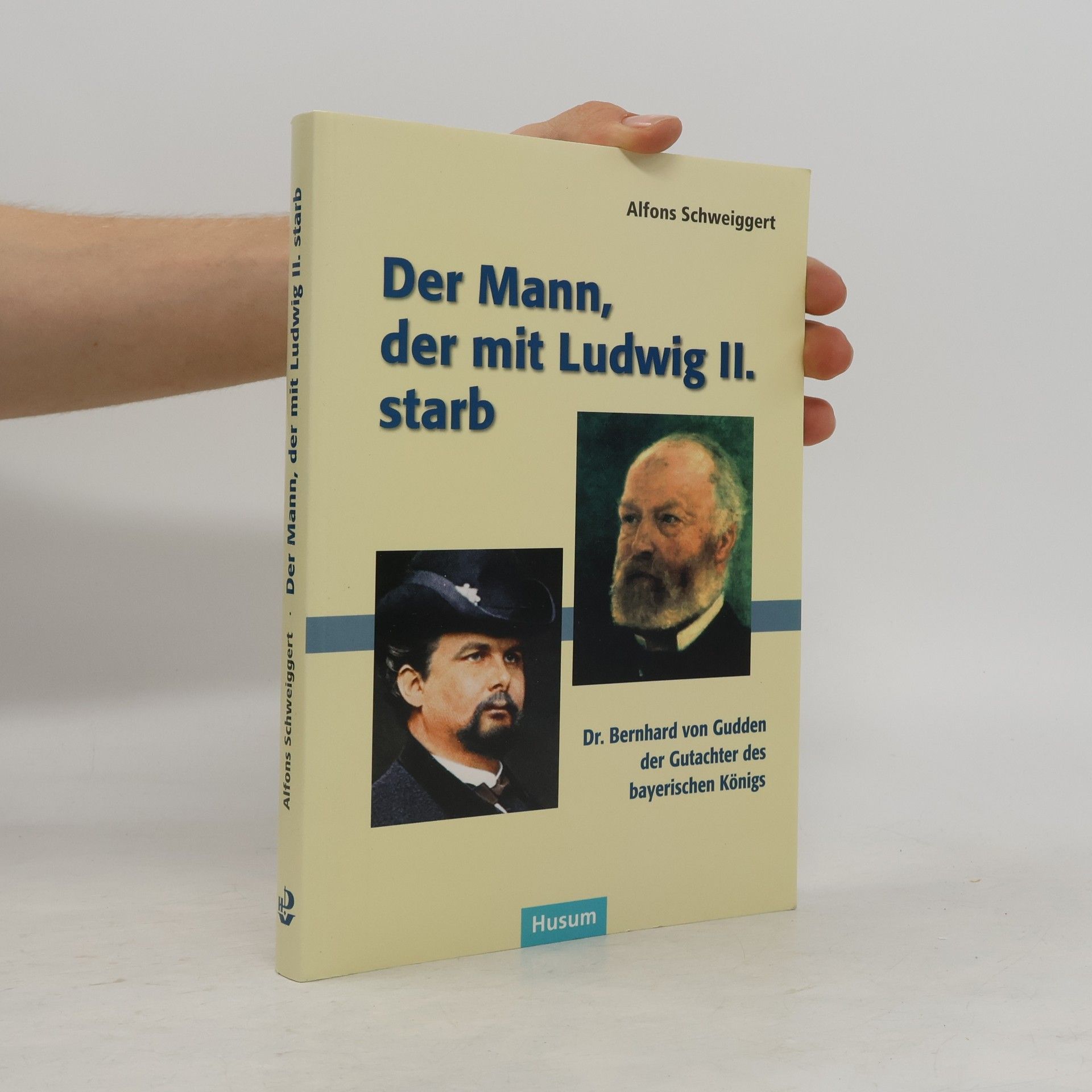 Alfons Schweiggert Der Mann, der mit Ludwig II. starb