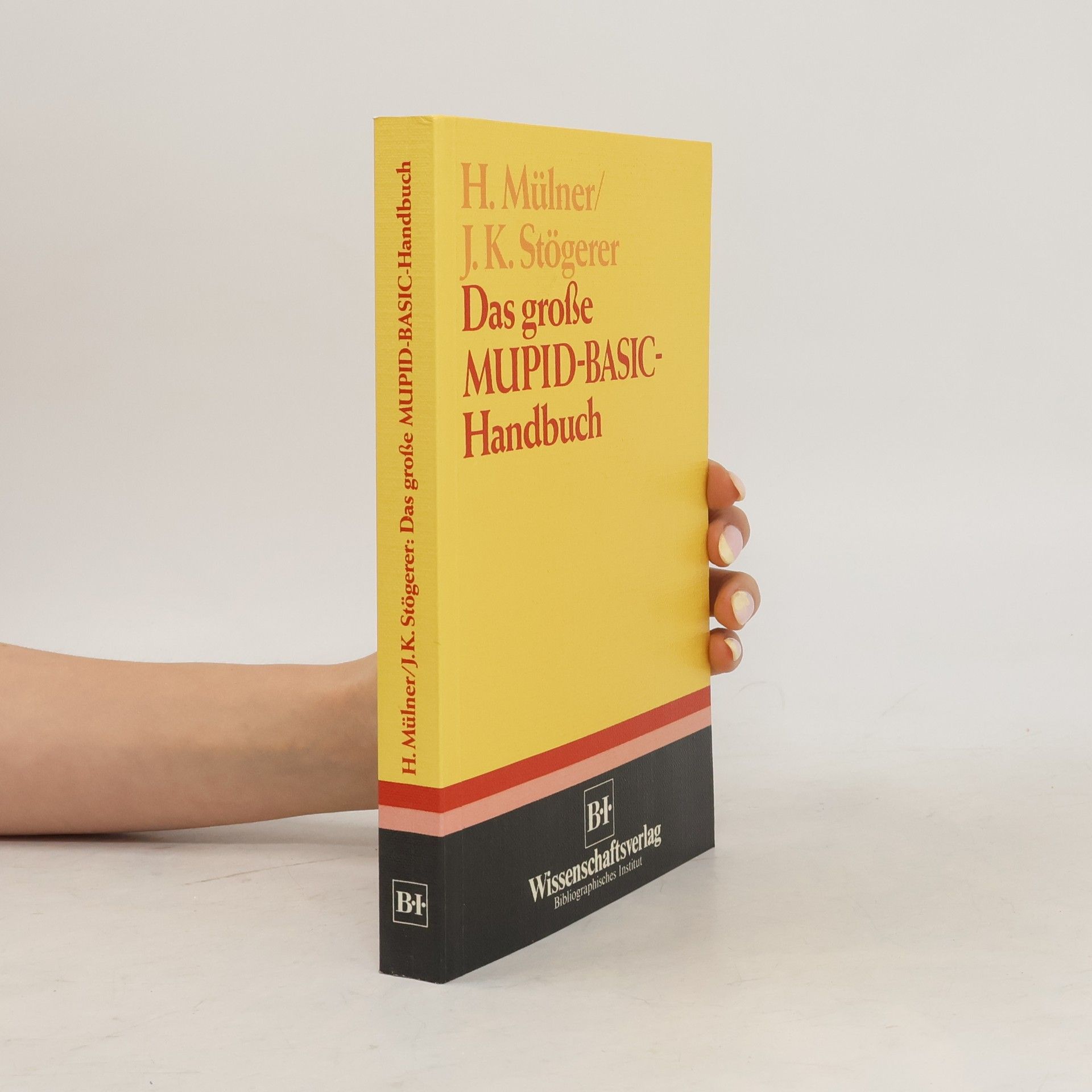 Josef Karl Stögerer Das grosse MUPID-BASIC-Handbuch