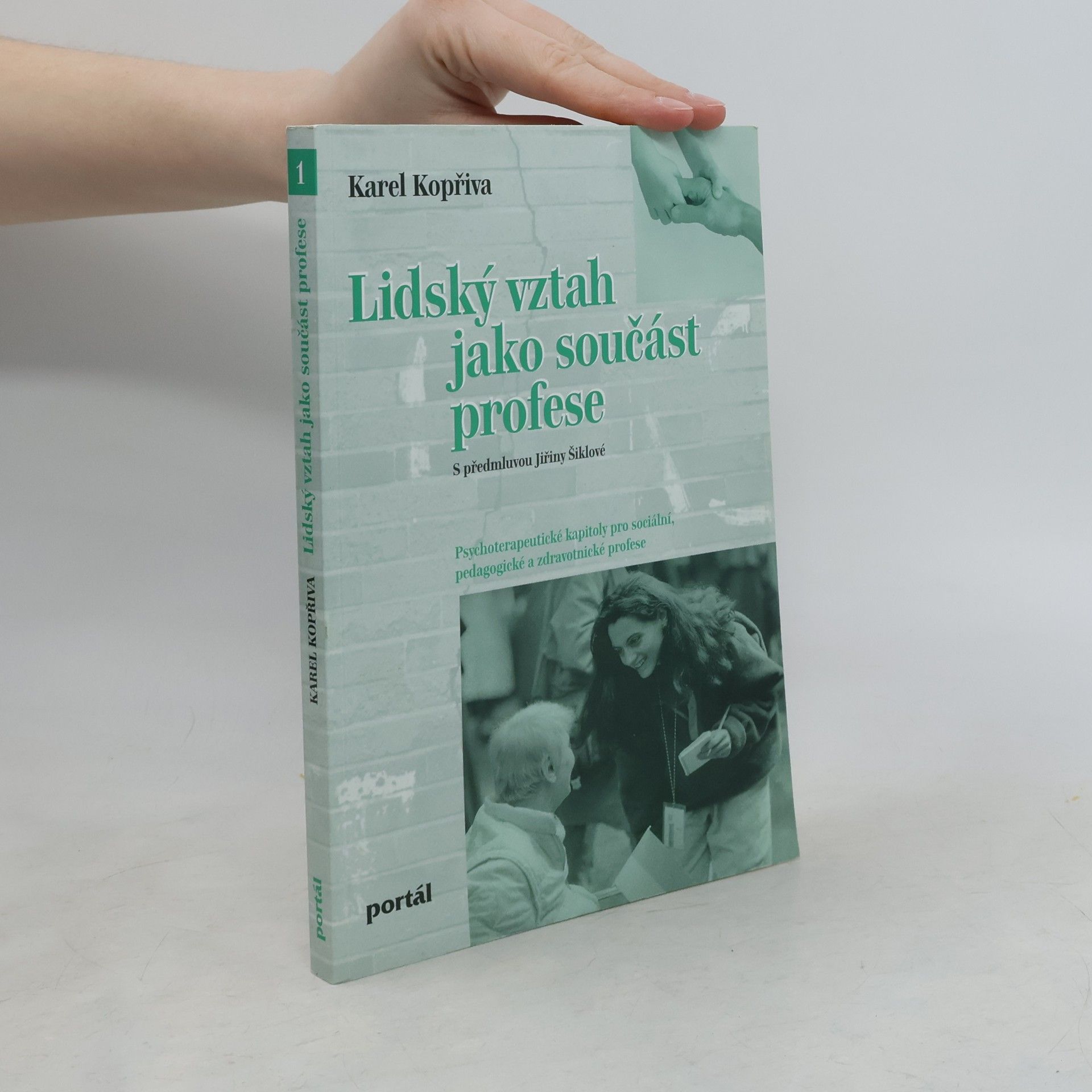 Karel Kopřiva Lidský vztah jako součást profese