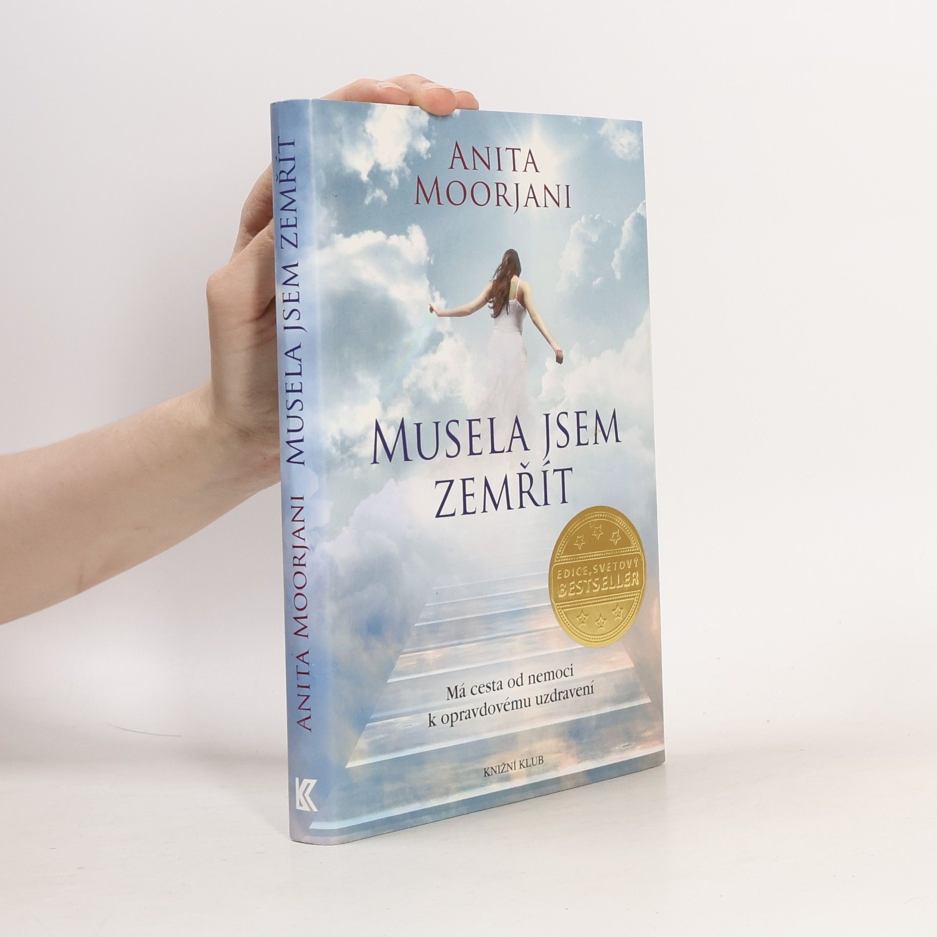 Anita Moorjani Musela jsem zemřít