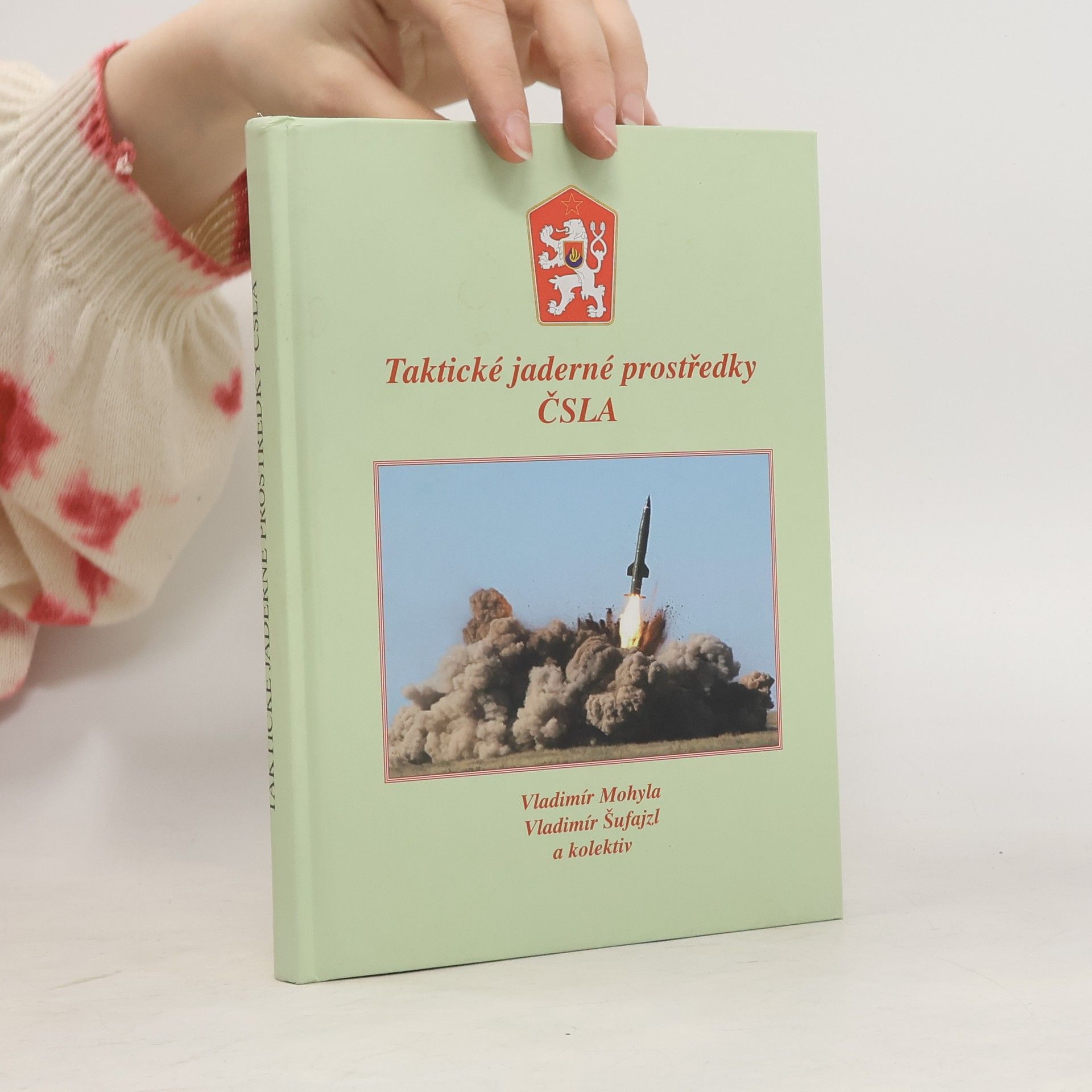 Vladimír Šufajzl Taktické jaderné prostředky ČSLA