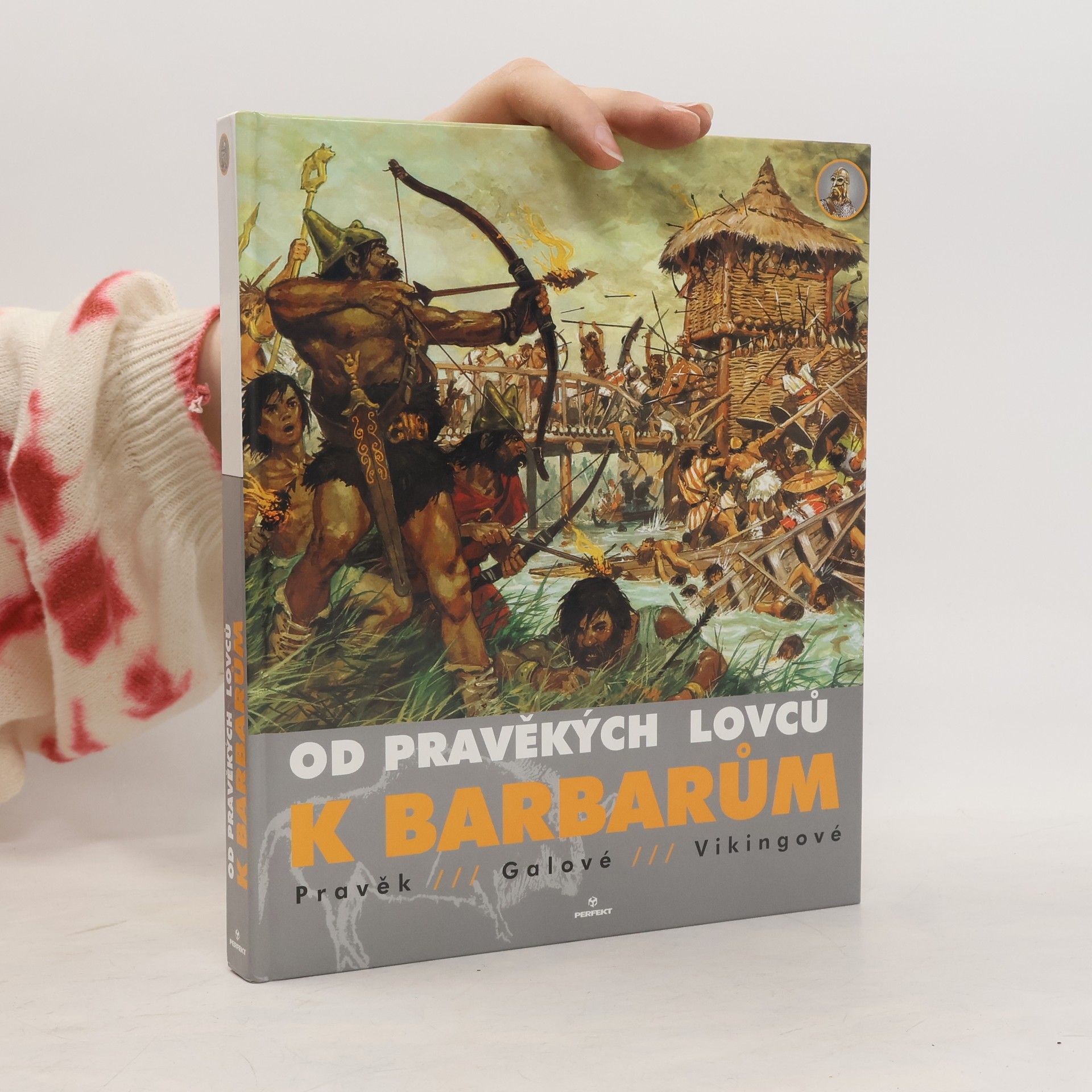Louis René Nougier Od pravěkých lovců k barbarům. Pravěk. Gálové. Vikingové