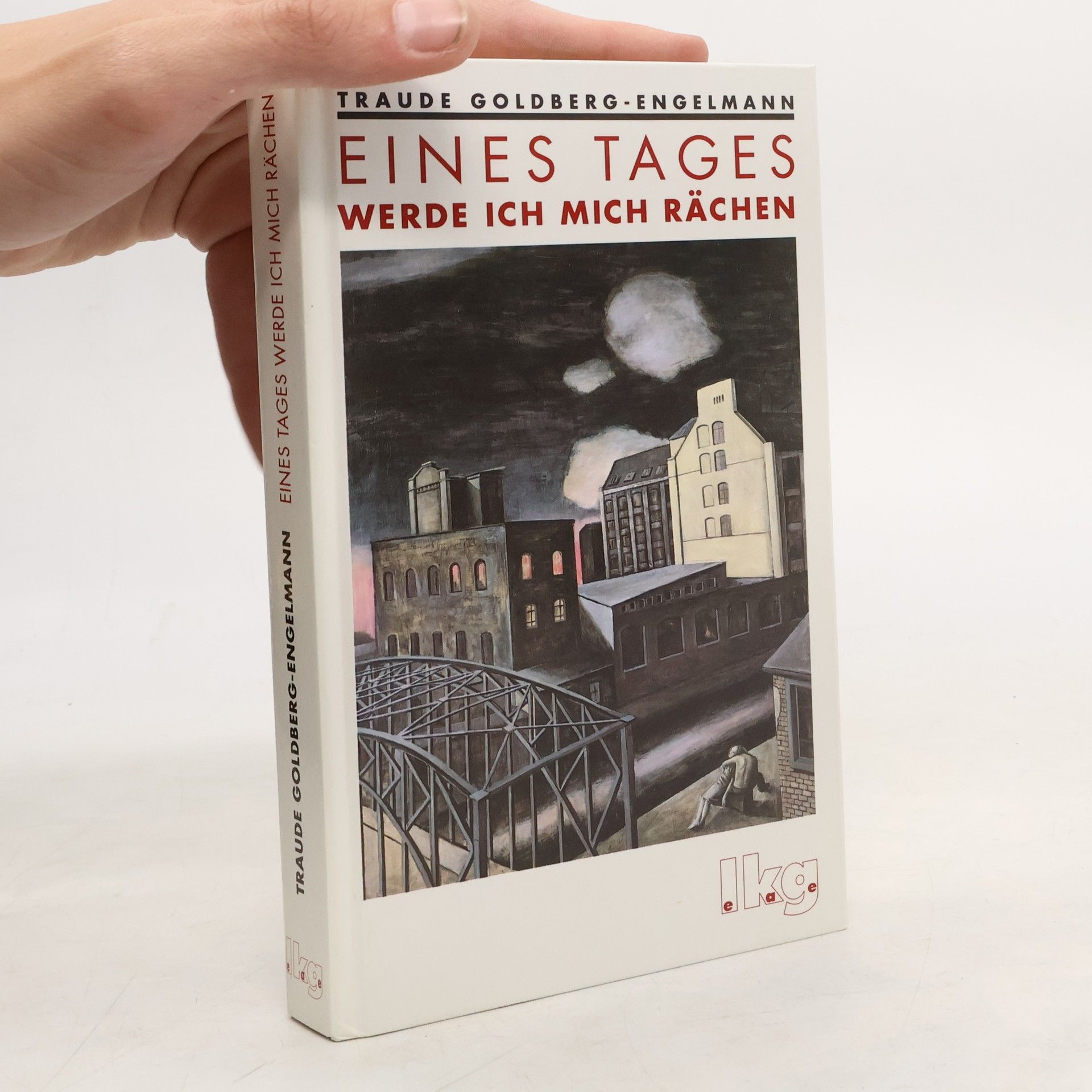 Traude Goldberg-Engelmann Eines Tages werde ich mich rächen