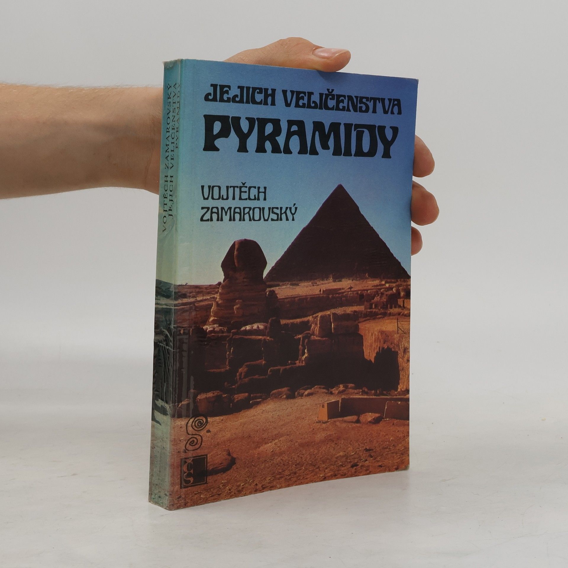 Vojtěch Zamarovský Jejich veličenstva pyramidy