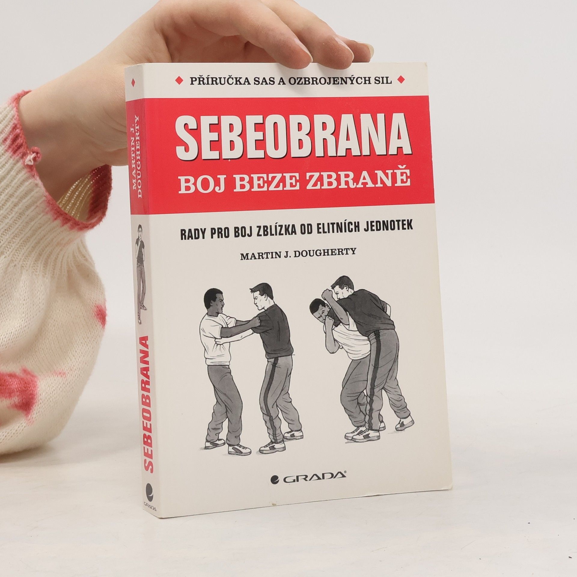 Martin J. Dougherty Sebeobrana : boj beze zbraně