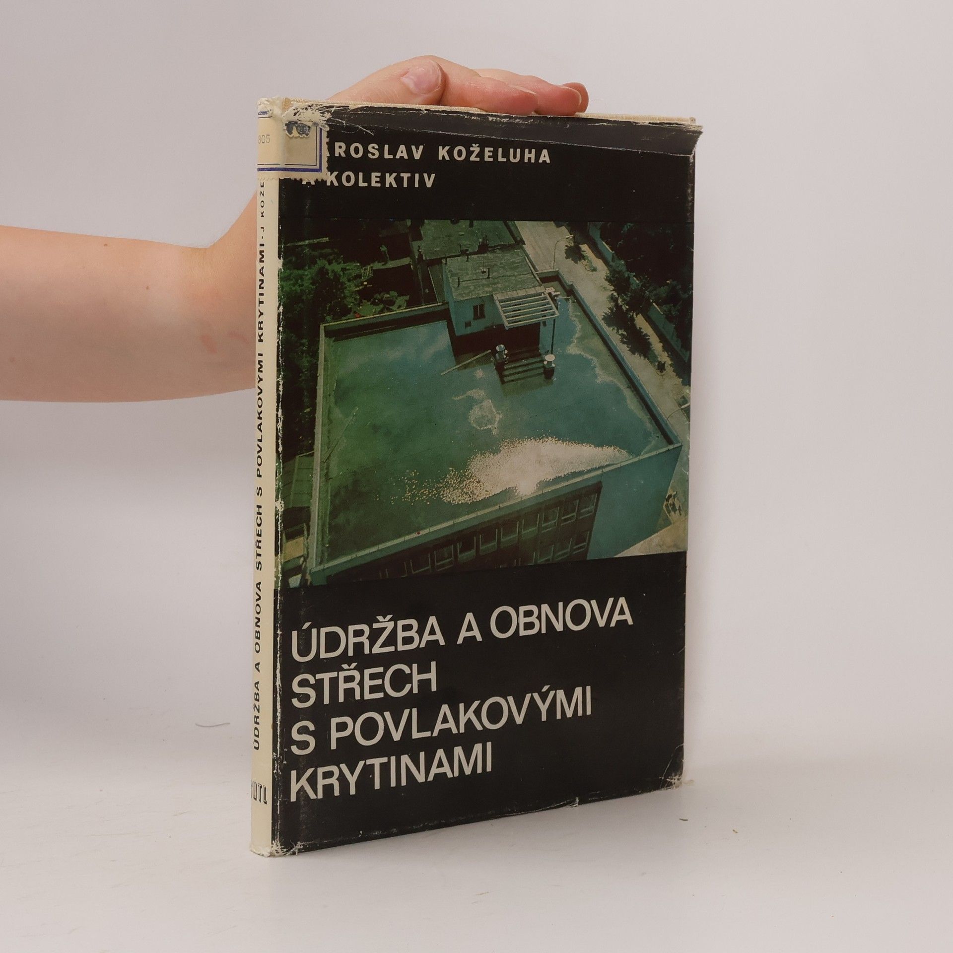 Jaroslav Koželuha Údržba a obnova střech s povlakovými krytinami