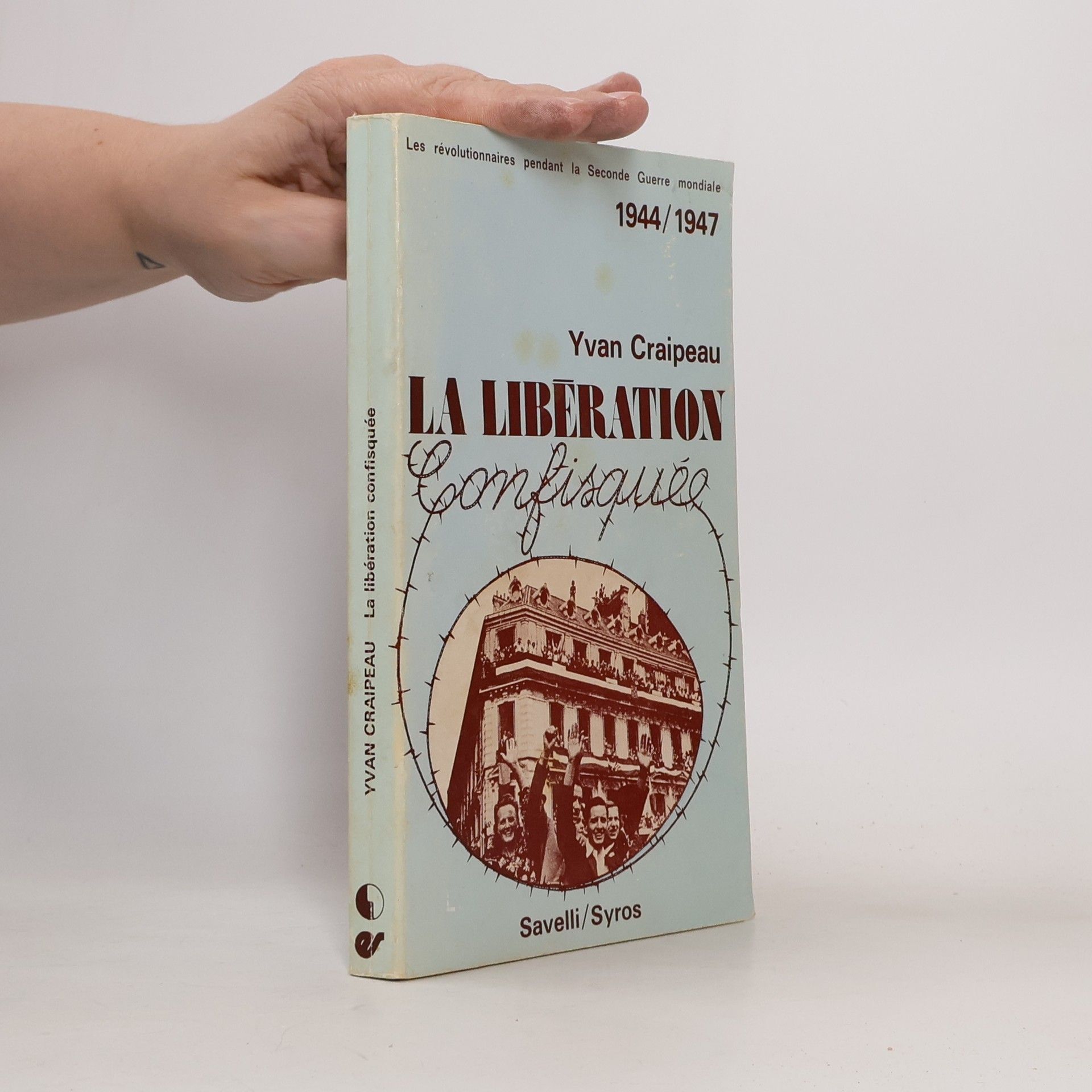 Yvan Craipeau La libération confisquée
