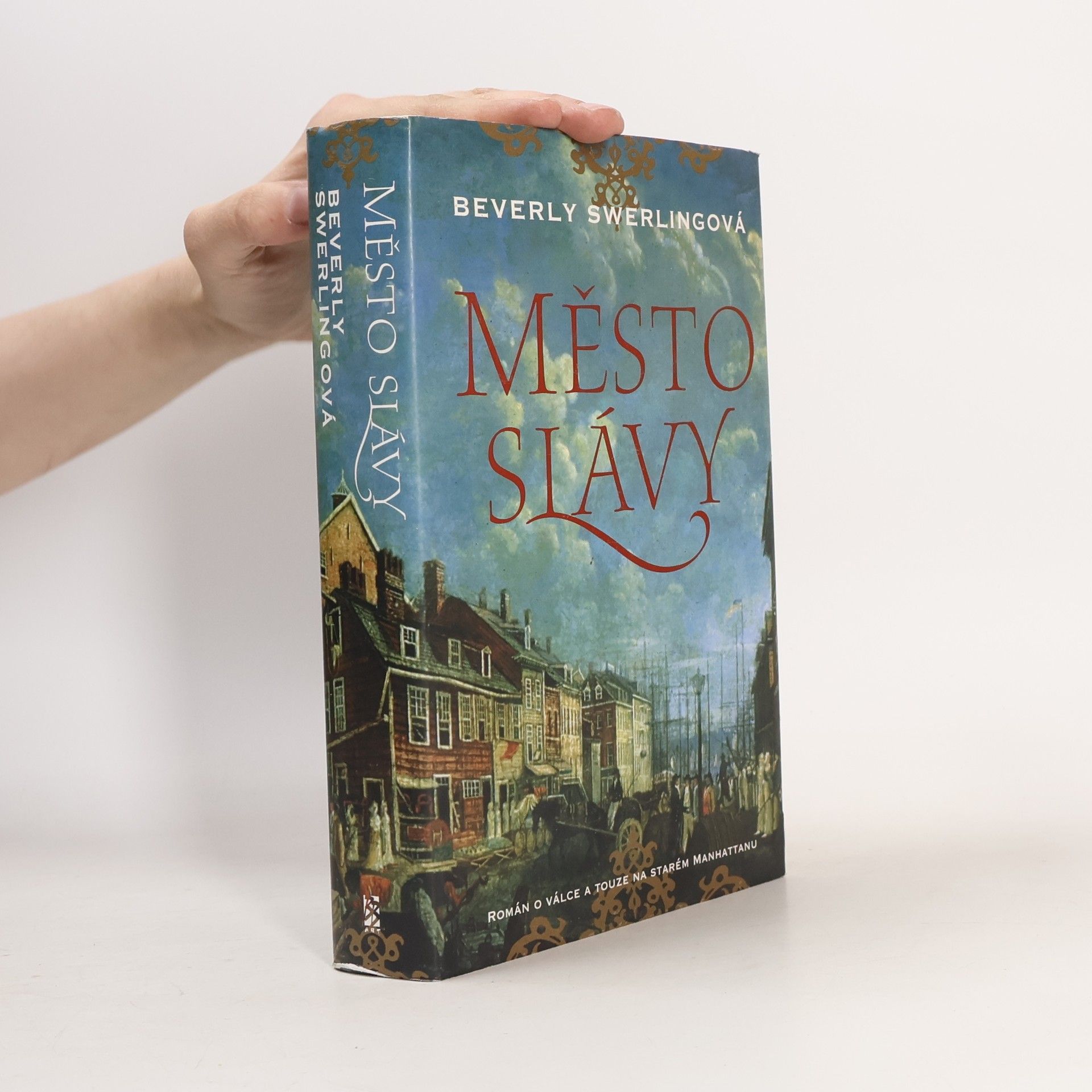 Beverly Swerling Město slávy