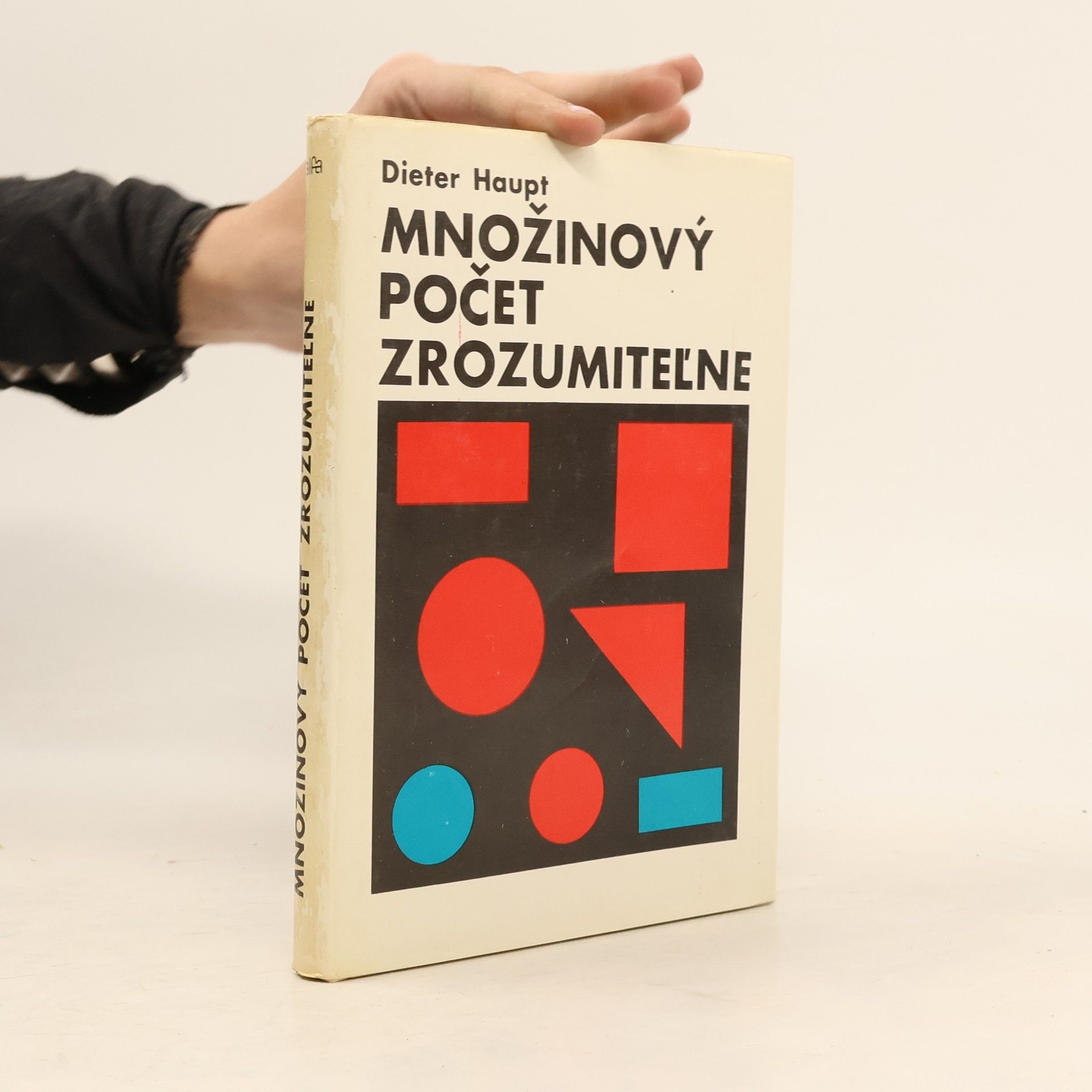 Dieter Haupt Množinový počet zrozumitel'ne