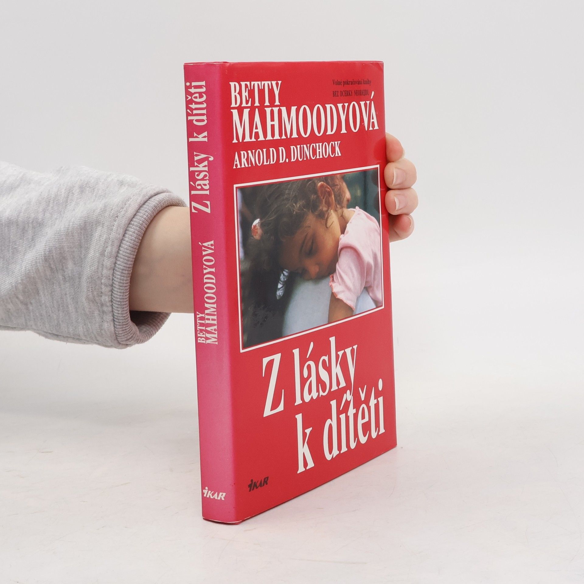 Betty Mahmoody Z lásky k dítěti